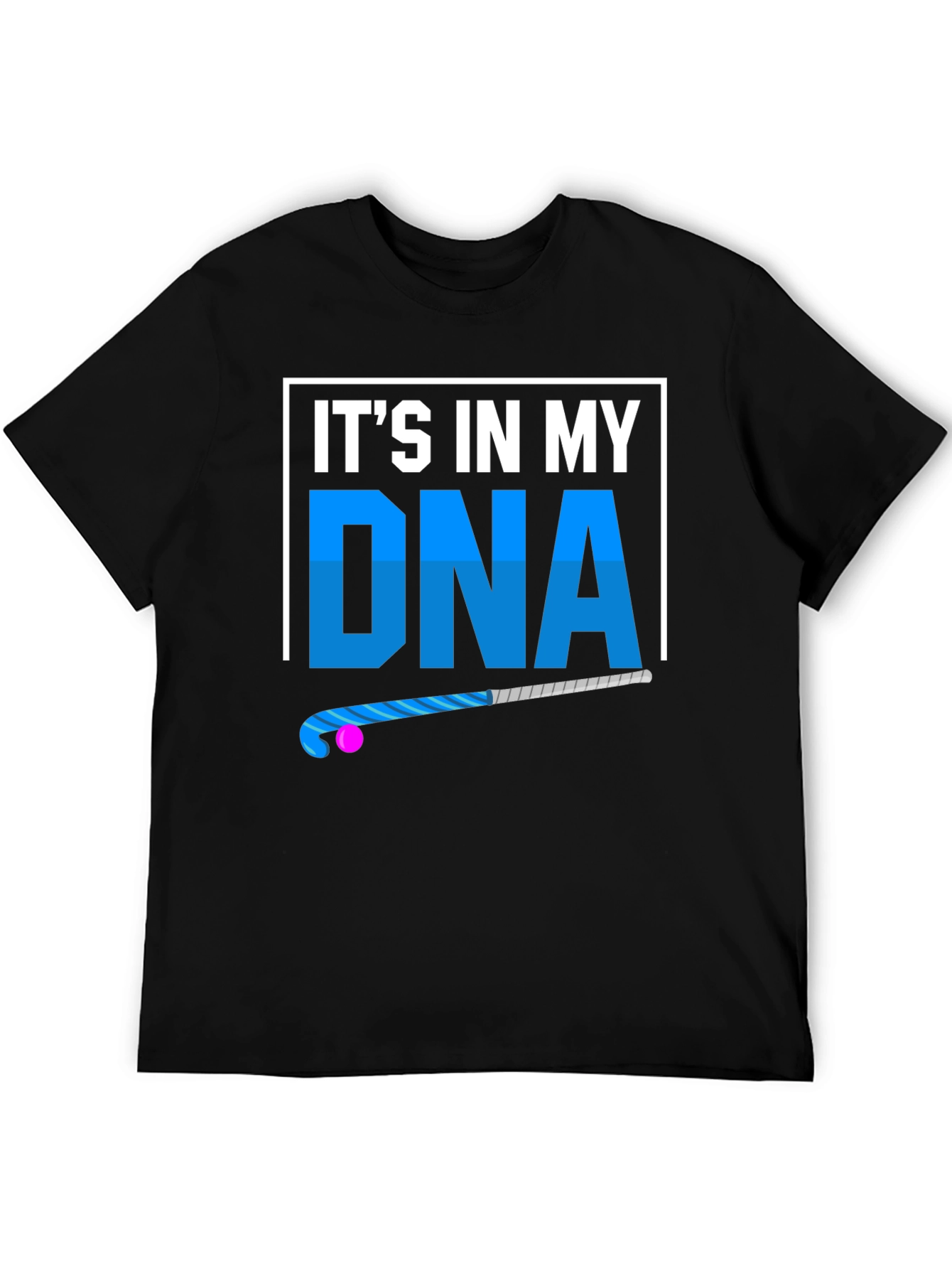 Its In My DNA Field Hockey T-Shirt
