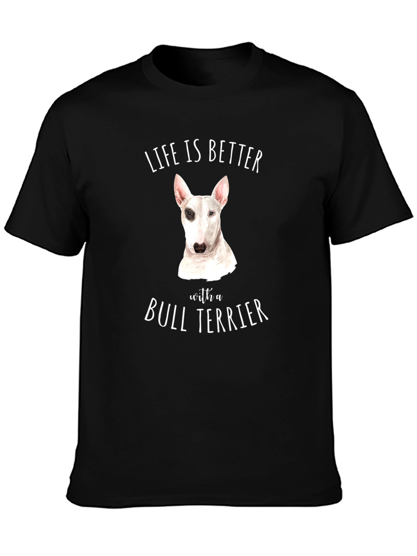 Bull Terrier T-Shirt - Life is Better With a Dog