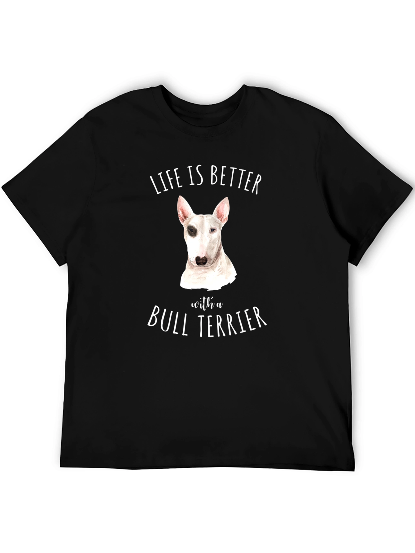Bull Terrier T-Shirt - Life is Better With a Dog
