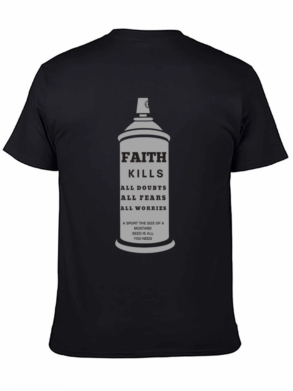 Faith Kills T-Shirt - Mustard Seed Inspirational Tee