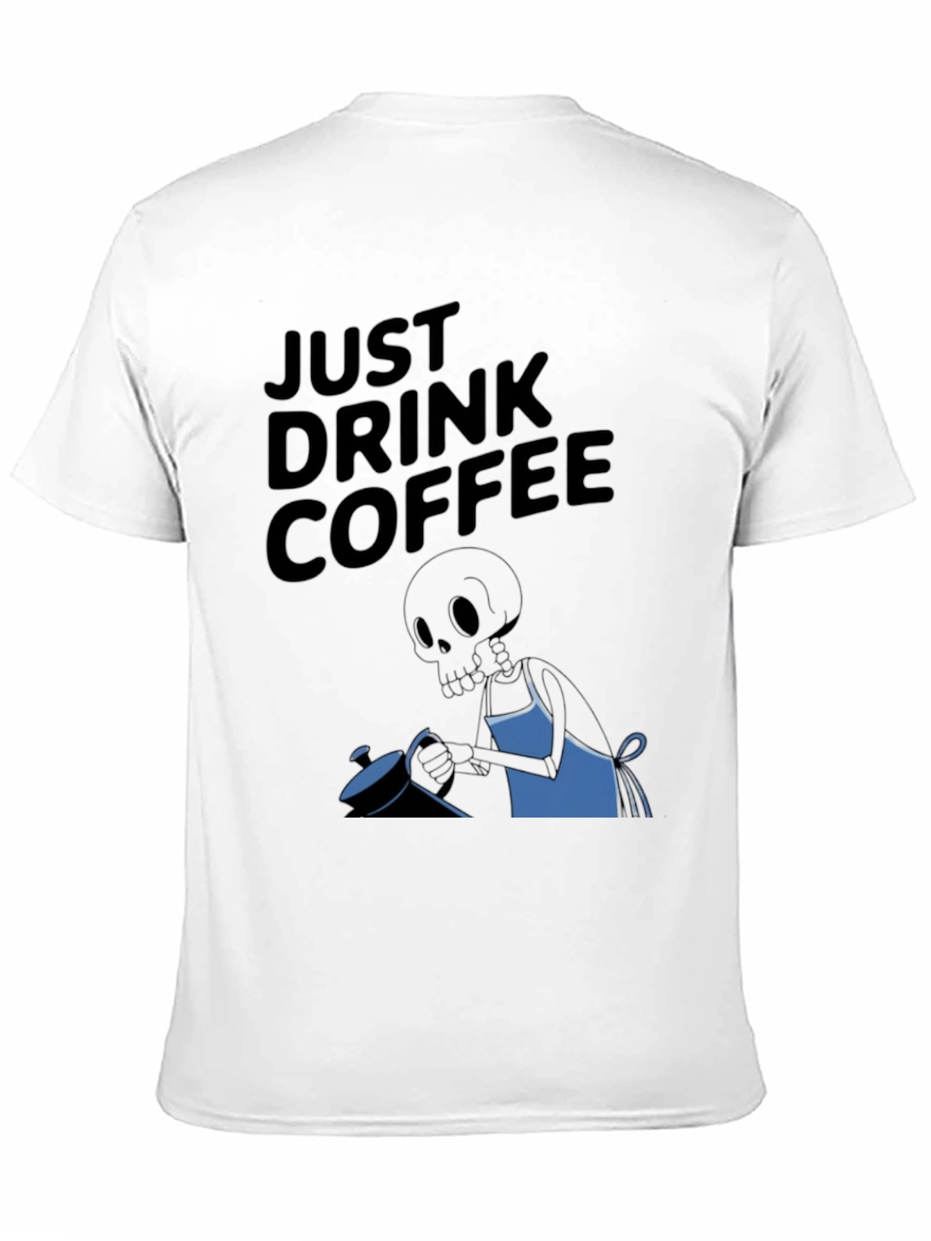 Just Drink Coffee Graphic T-Shirt