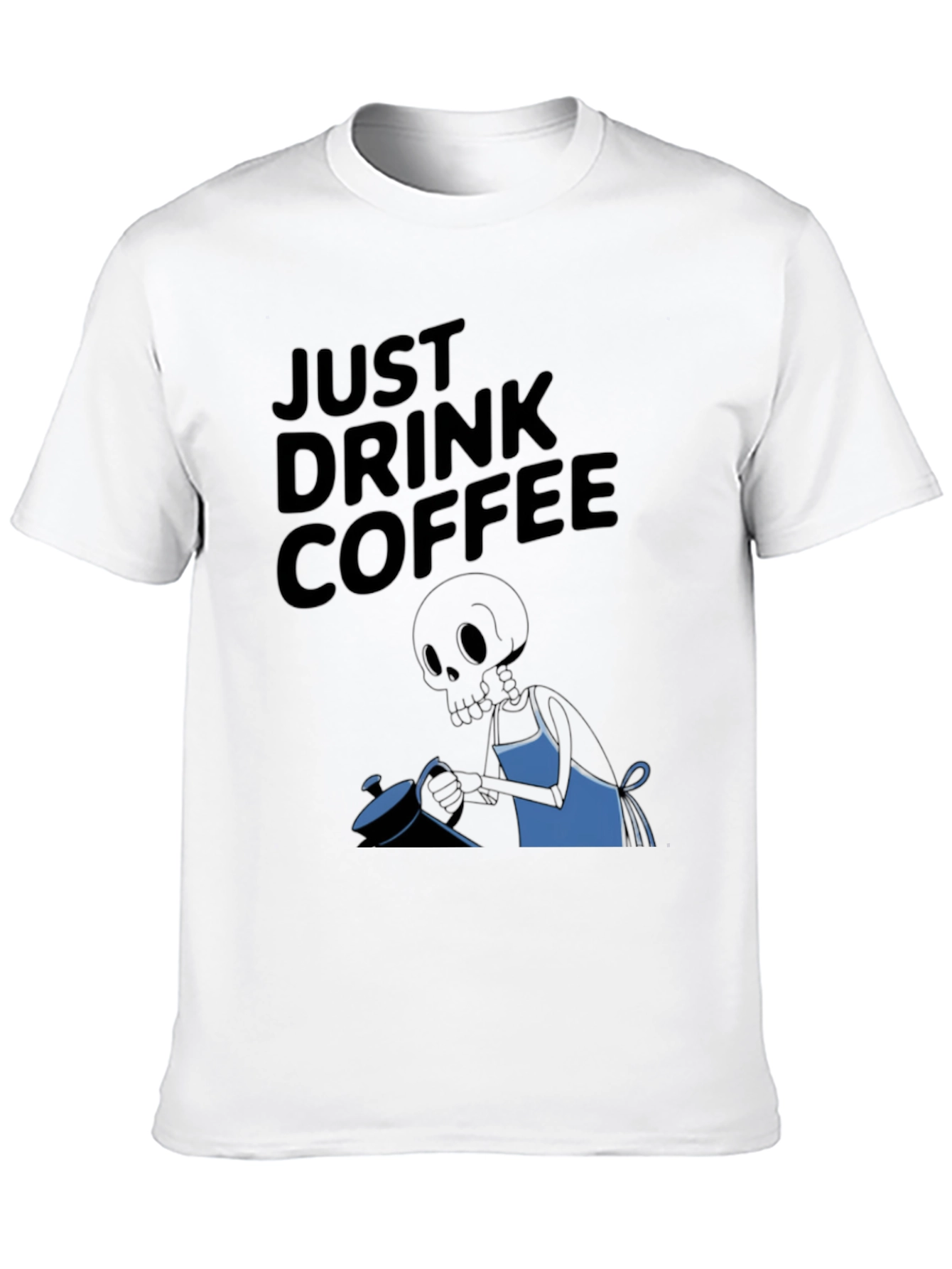 Just Drink Coffee Graphic T-Shirt