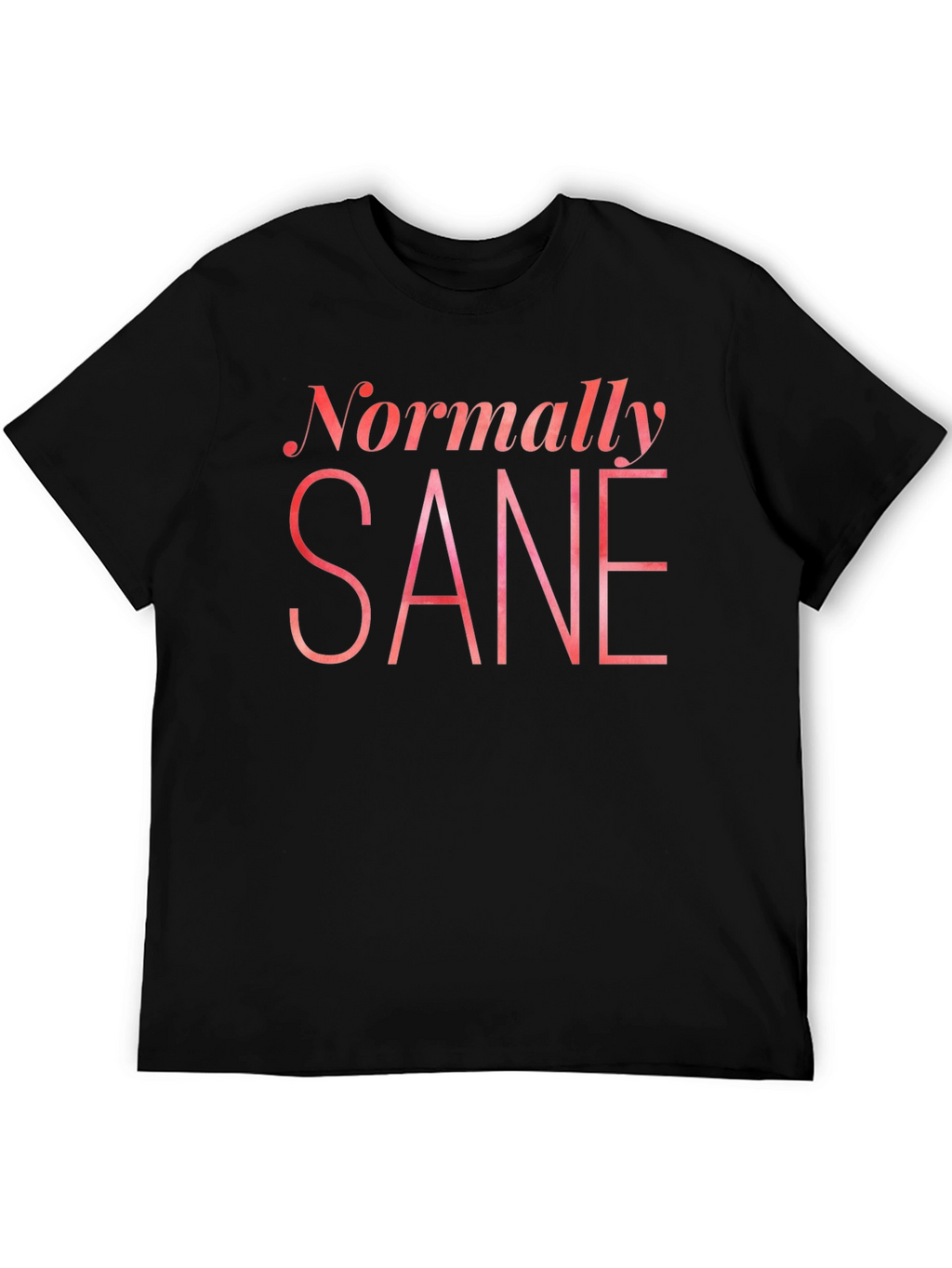 Normally Sane Graphic Tee - Black Cotton T-Shirt