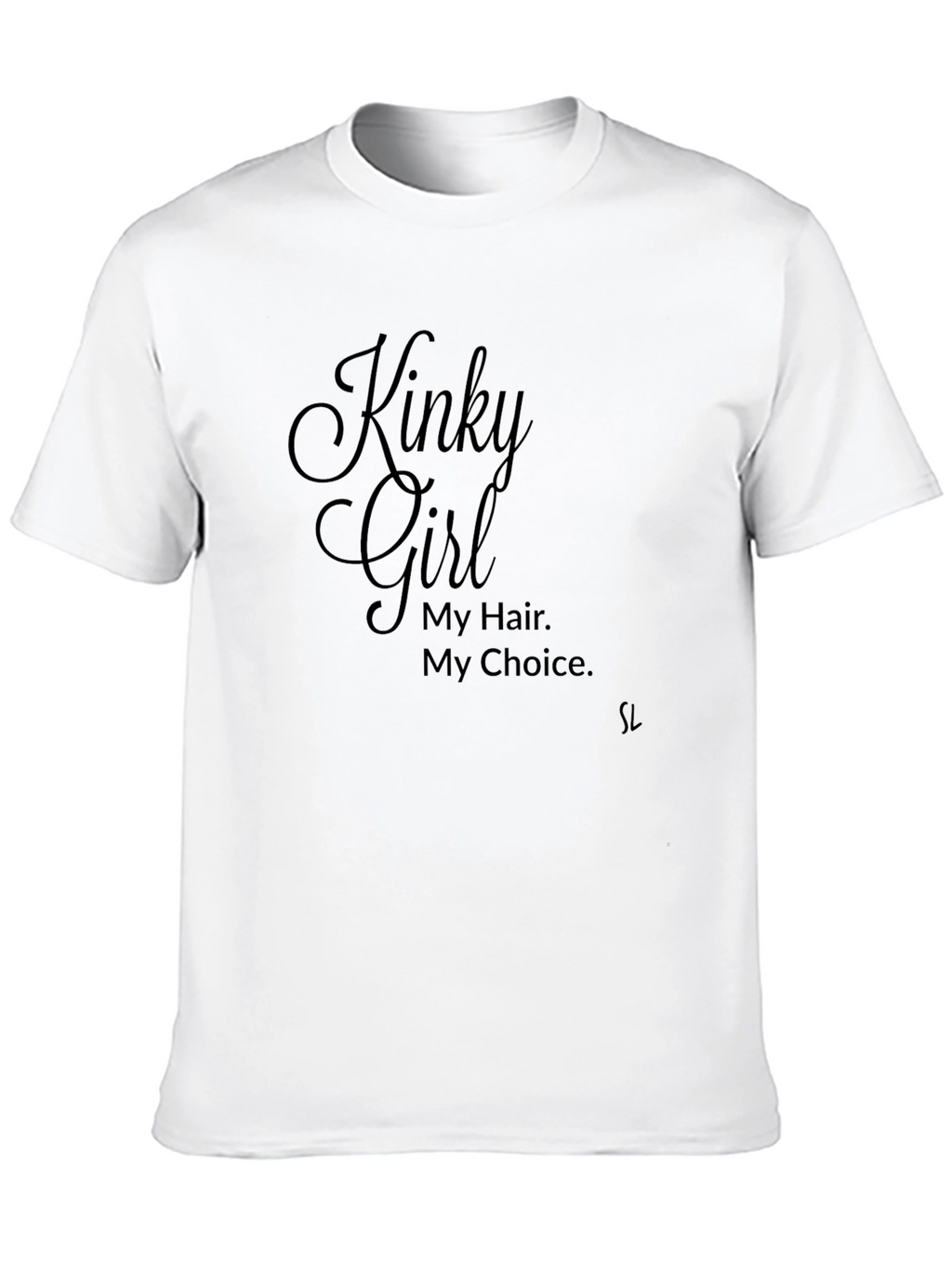 Kinky Girl T-Shirt - My Hair My Choice