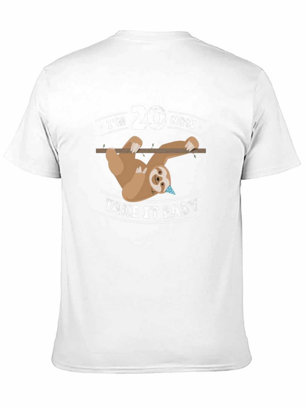 Im 20 Now Sloth T-Shirt - Take It Easy!