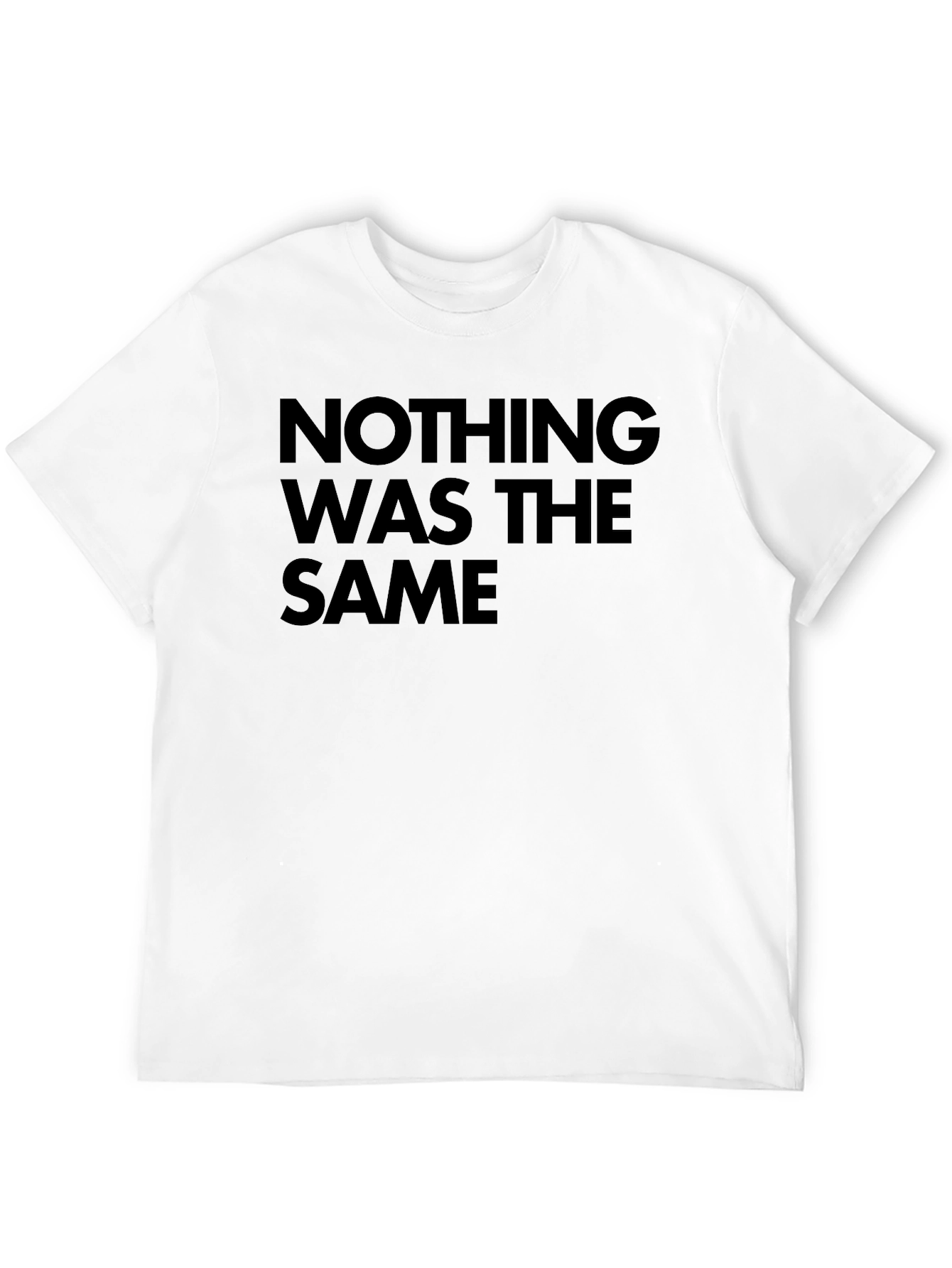 Nothing Was The Same Graphic Tee