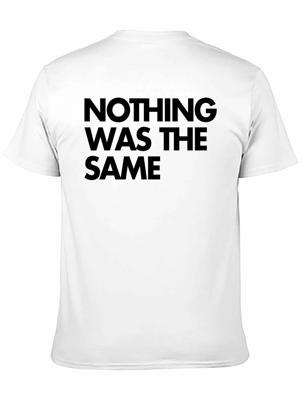 Nothing Was The Same Graphic Tee