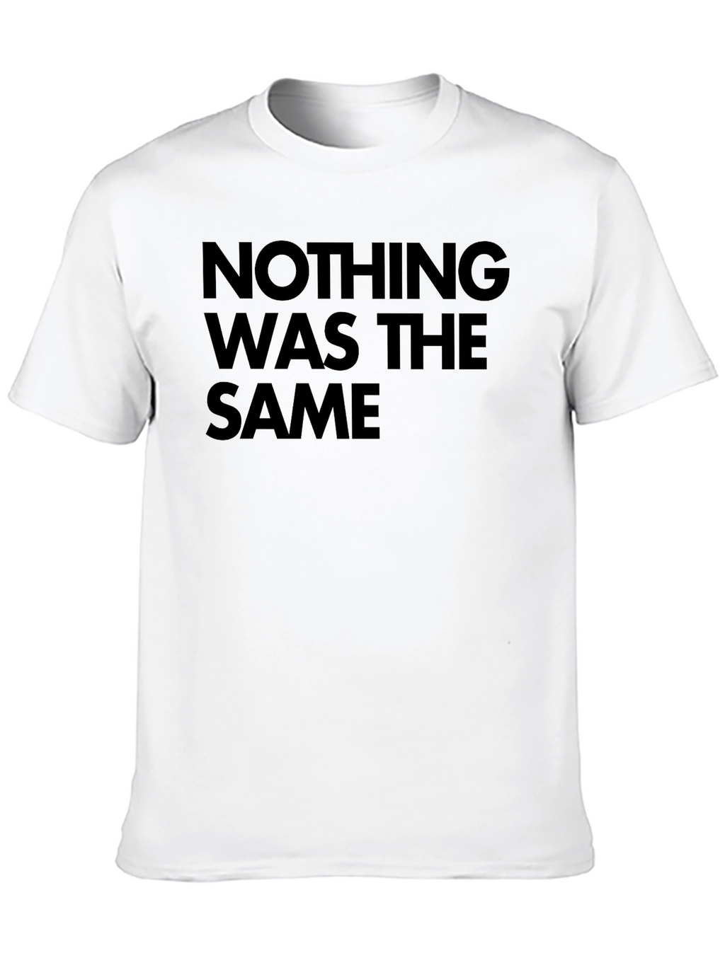 Nothing Was The Same Graphic Tee