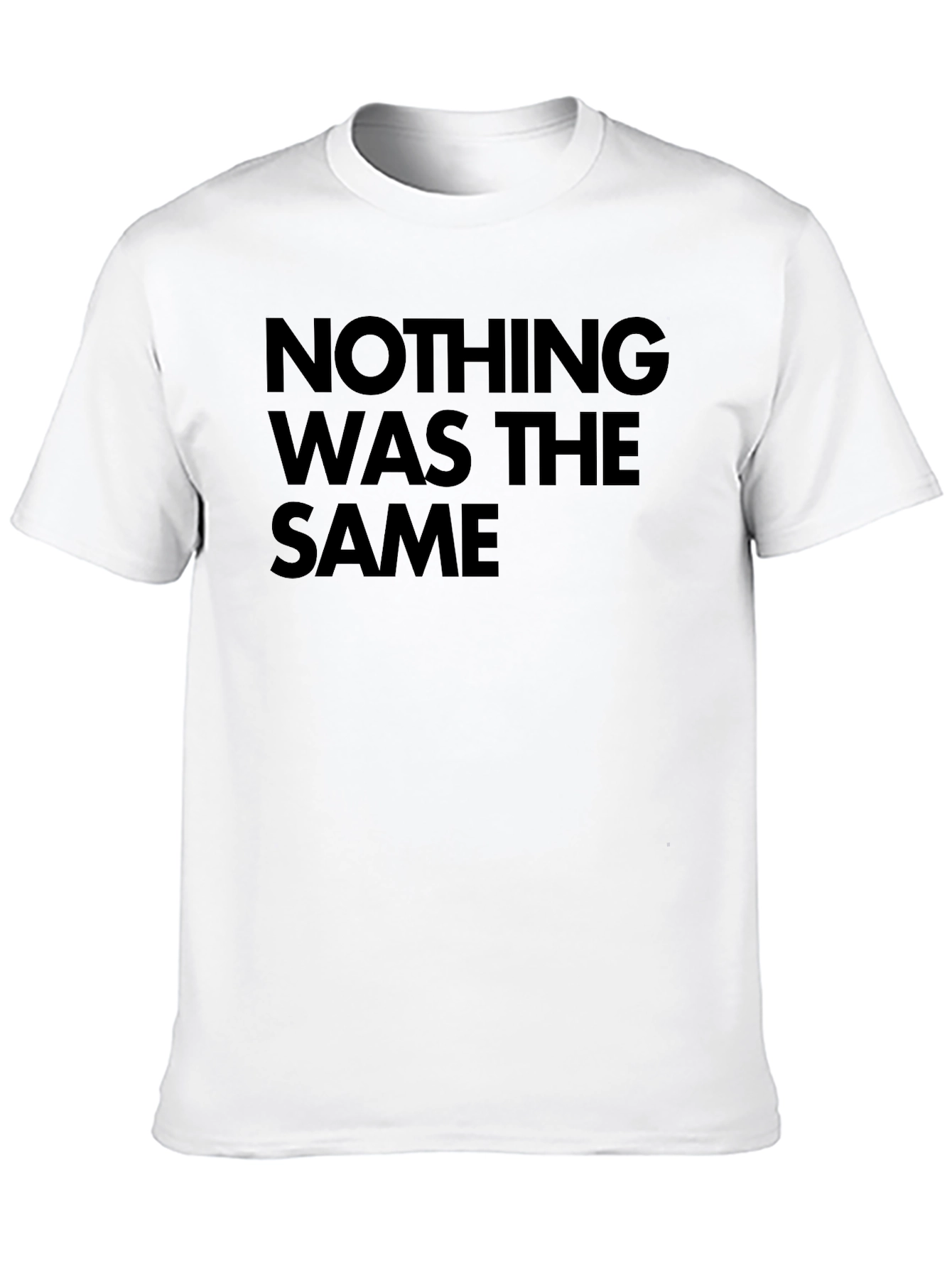 Nothing Was The Same Graphic Tee