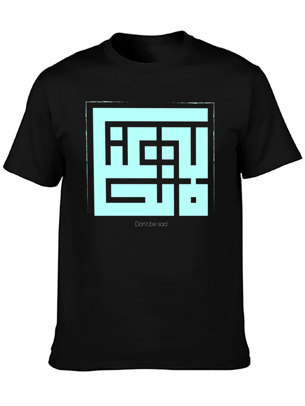 Geometric Dont Be Sad Graphic Tee