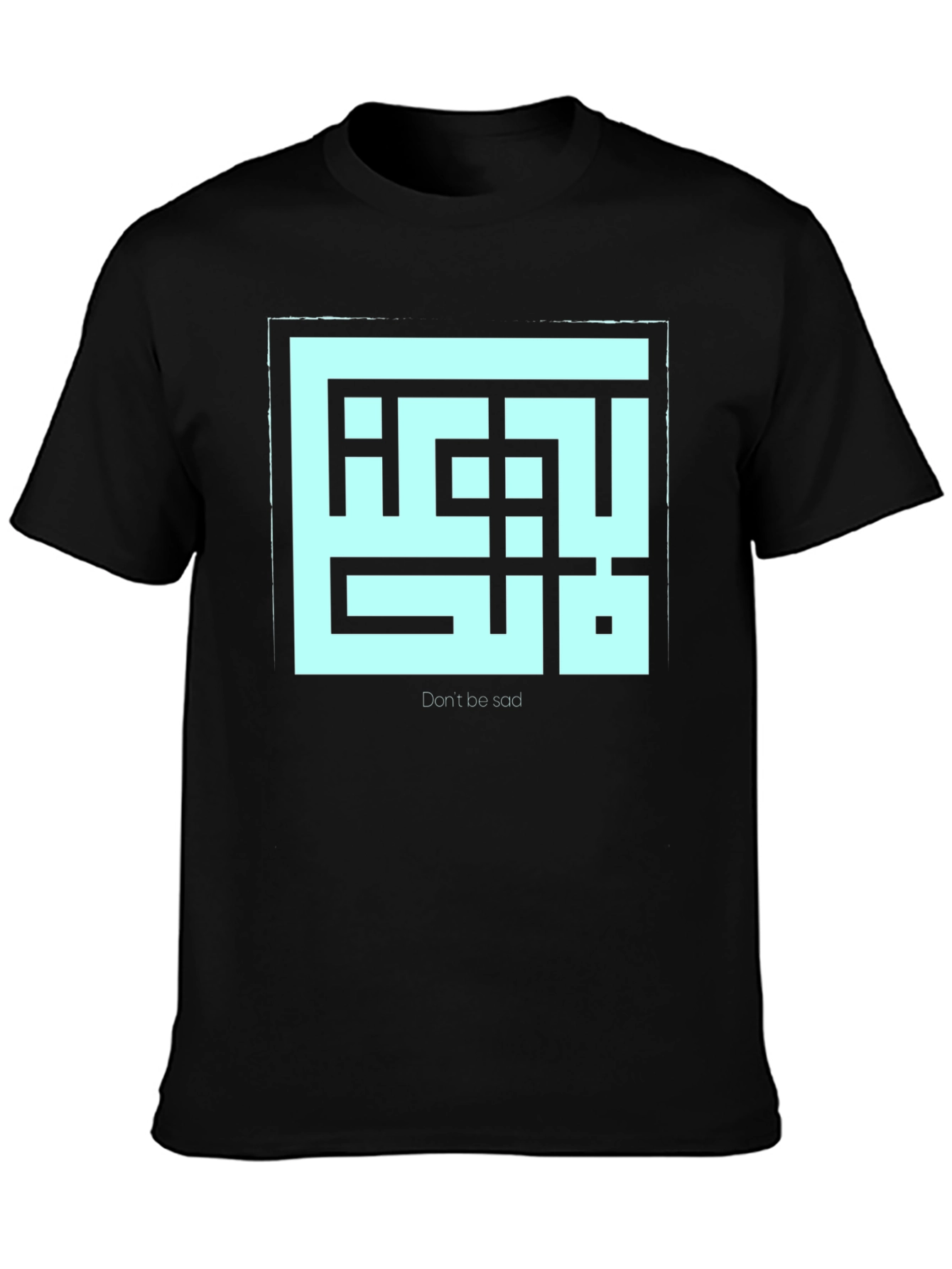 Geometric Dont Be Sad Graphic Tee