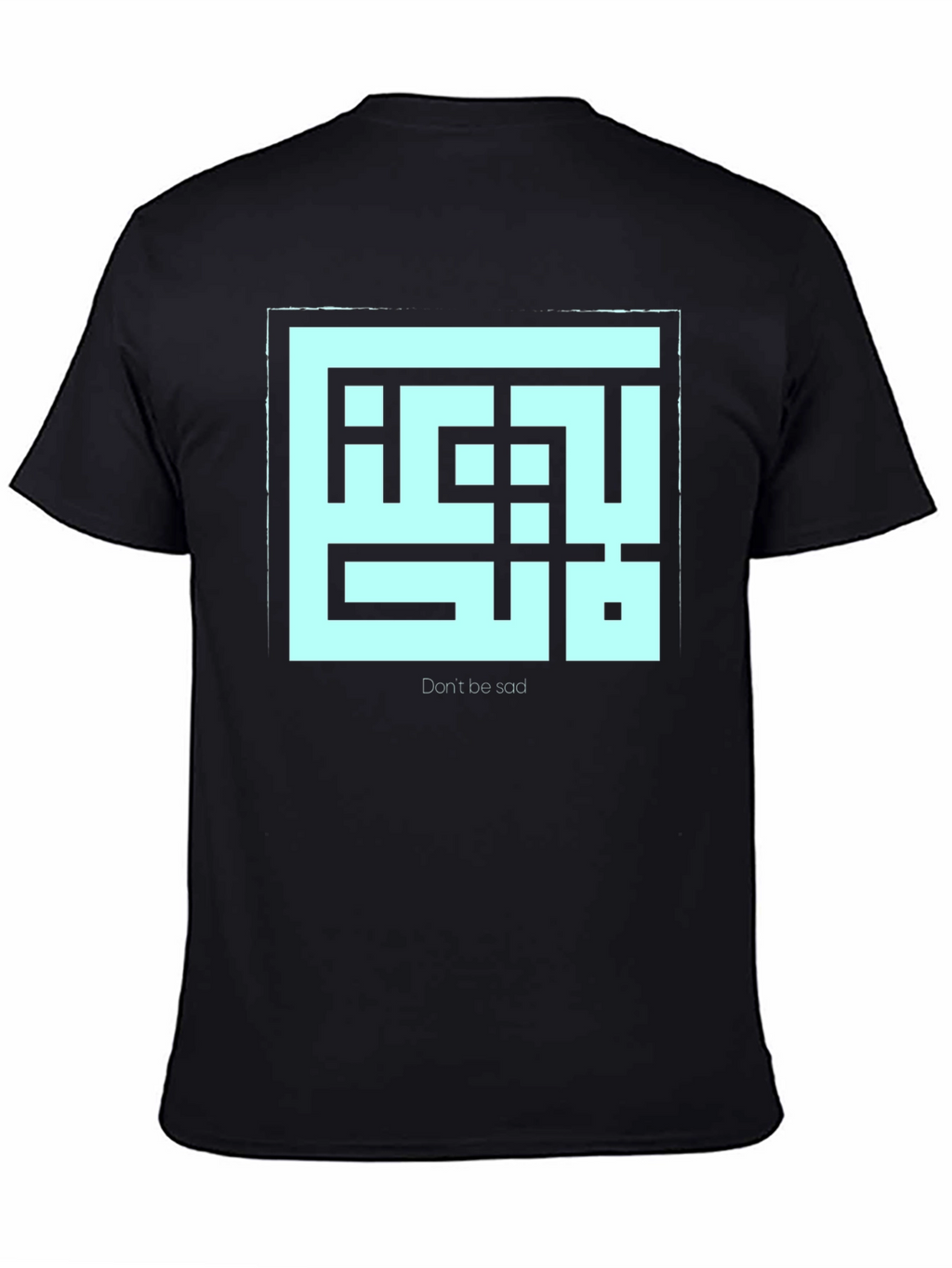 Geometric Dont Be Sad Graphic Tee