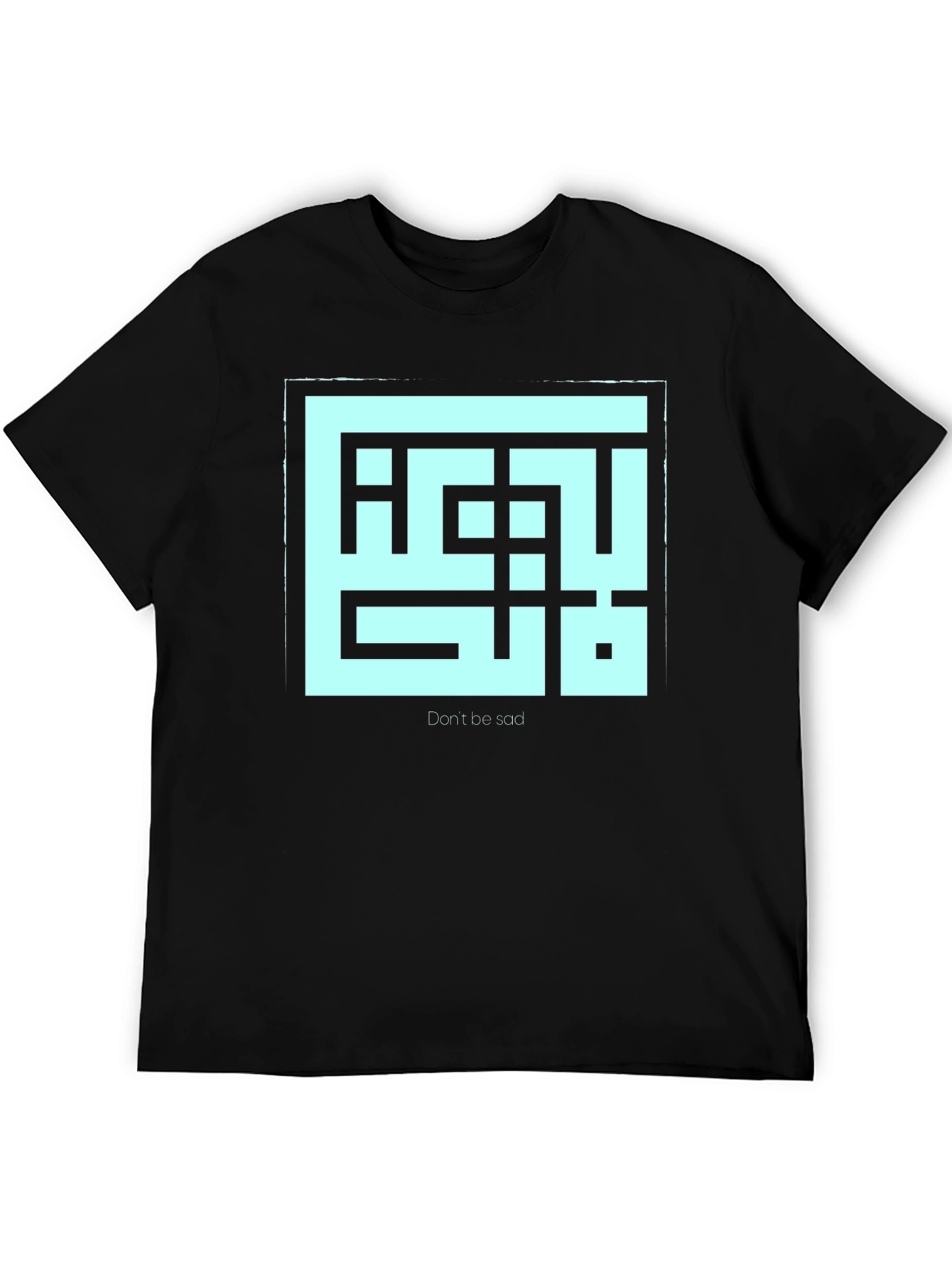 Geometric Dont Be Sad Graphic Tee