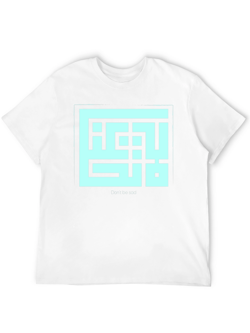 Geometric Dont Be Sad Graphic Tee