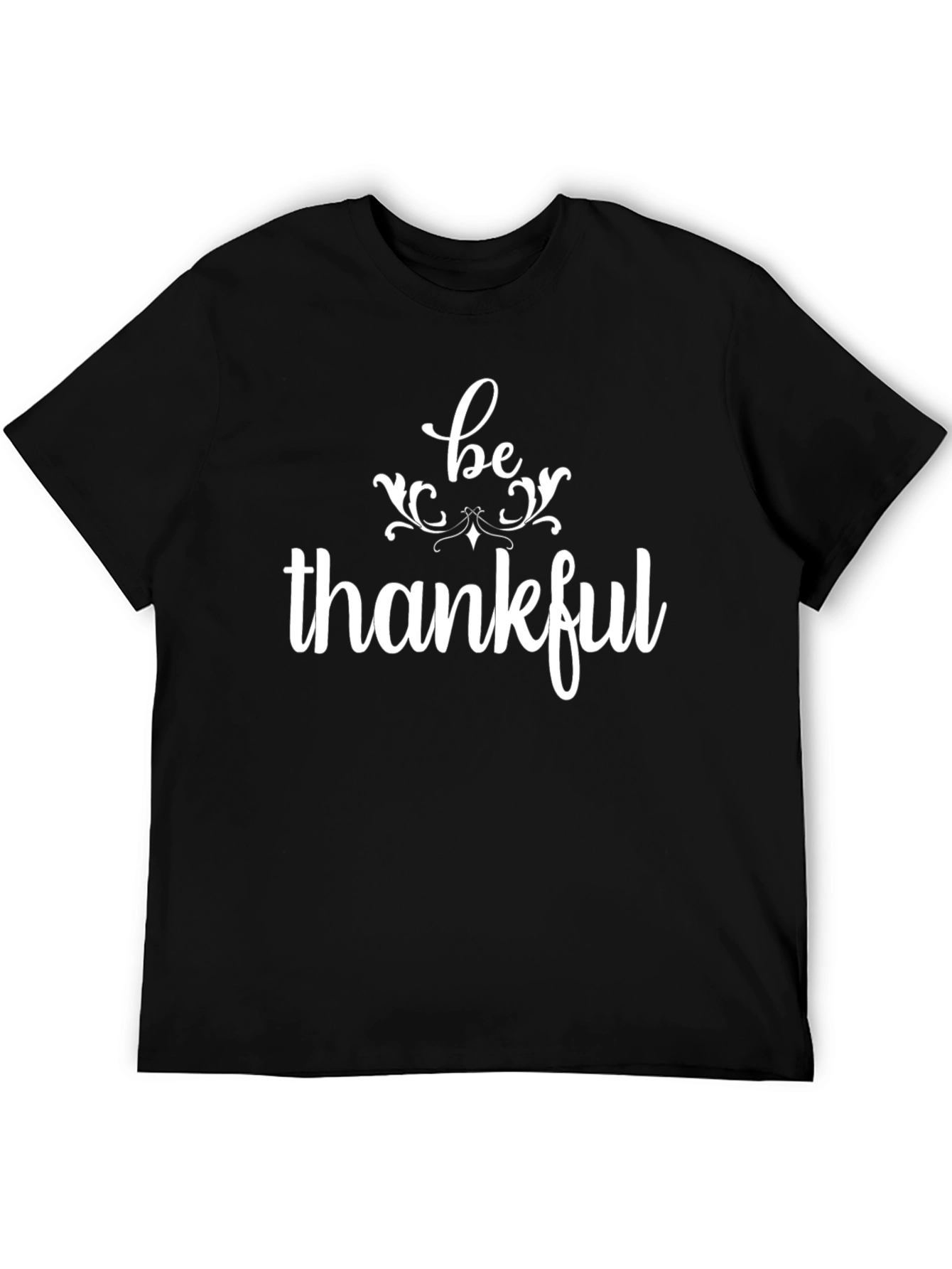 Be Thankful Graphic T-Shirt