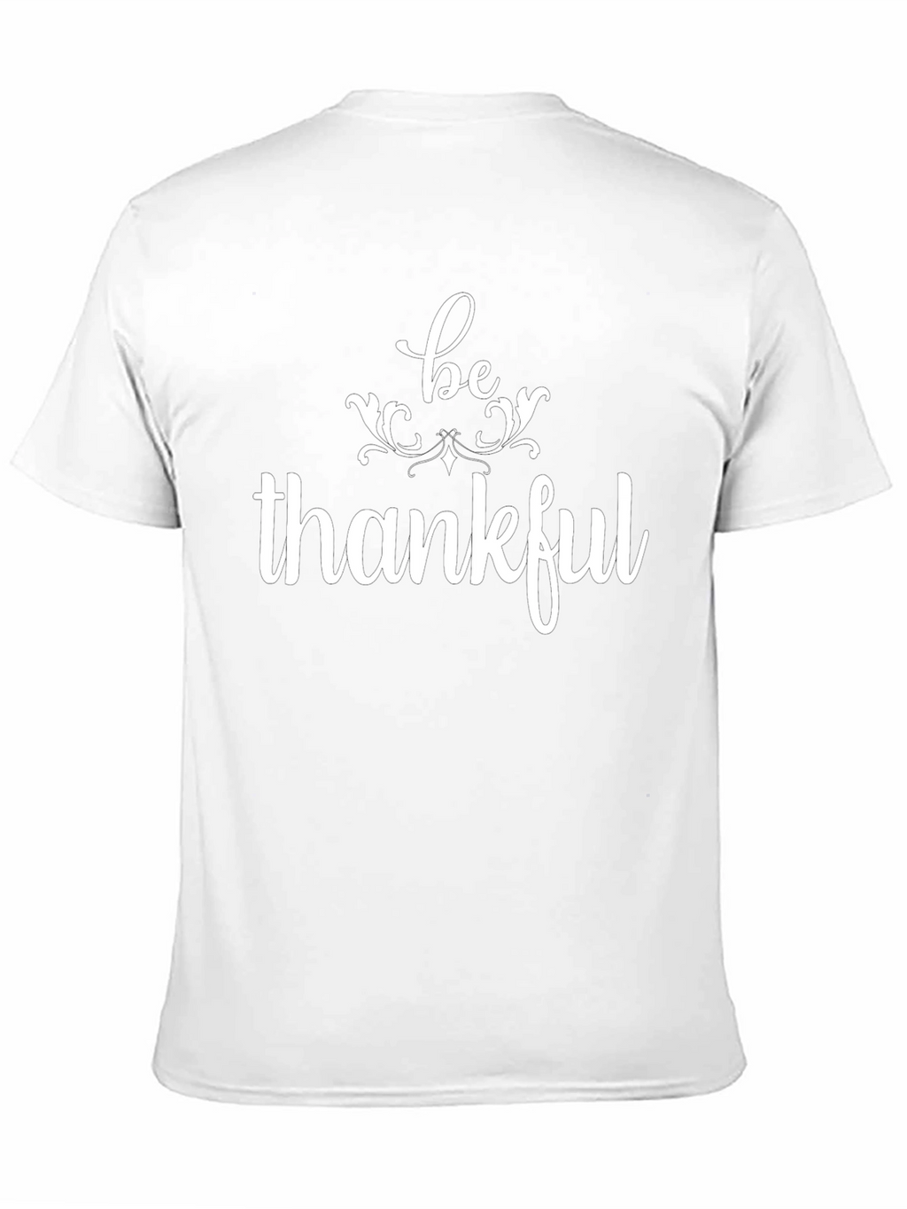 Be Thankful Graphic T-Shirt
