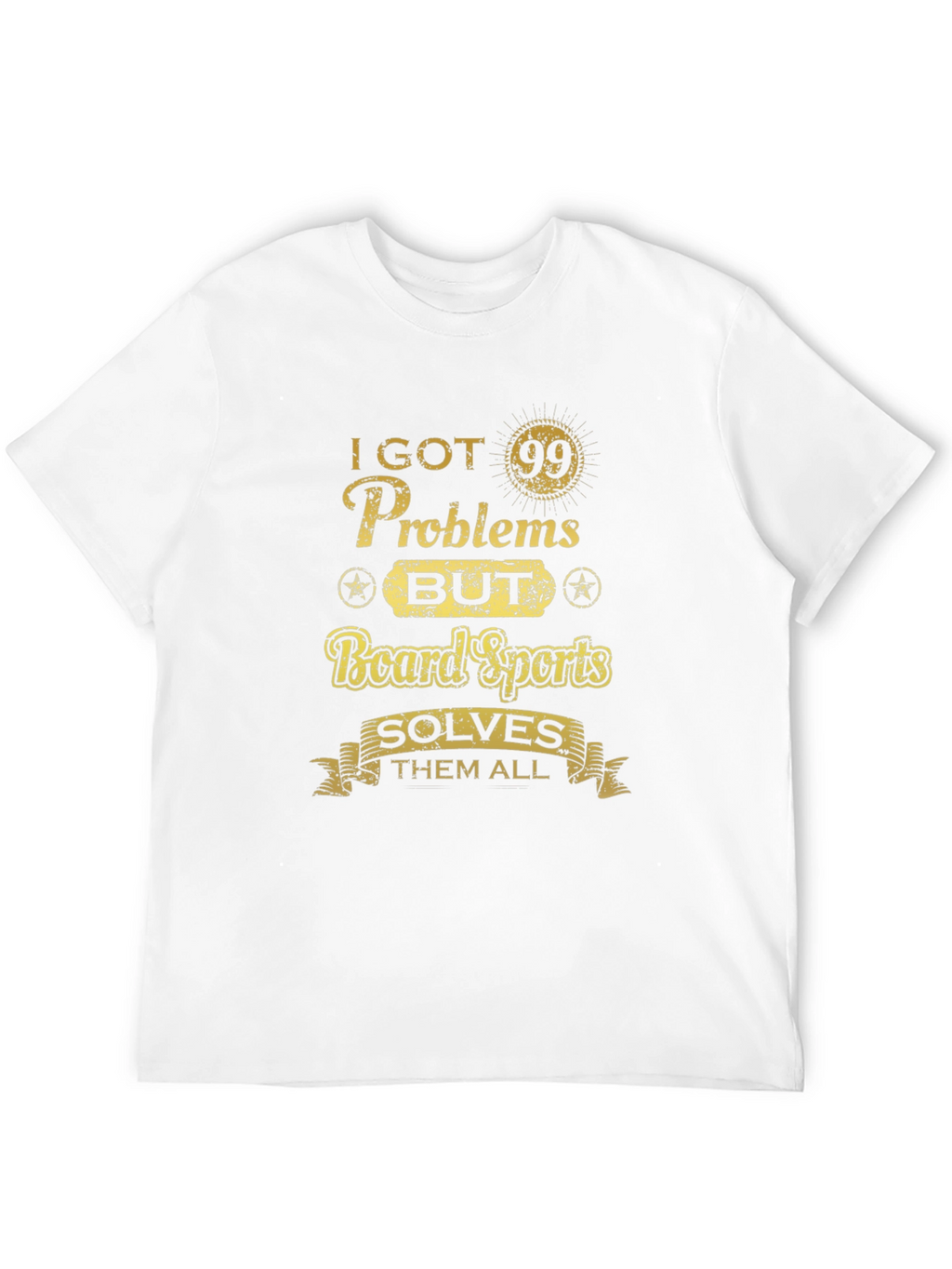 Board Sports Solve Problems T-Shirt