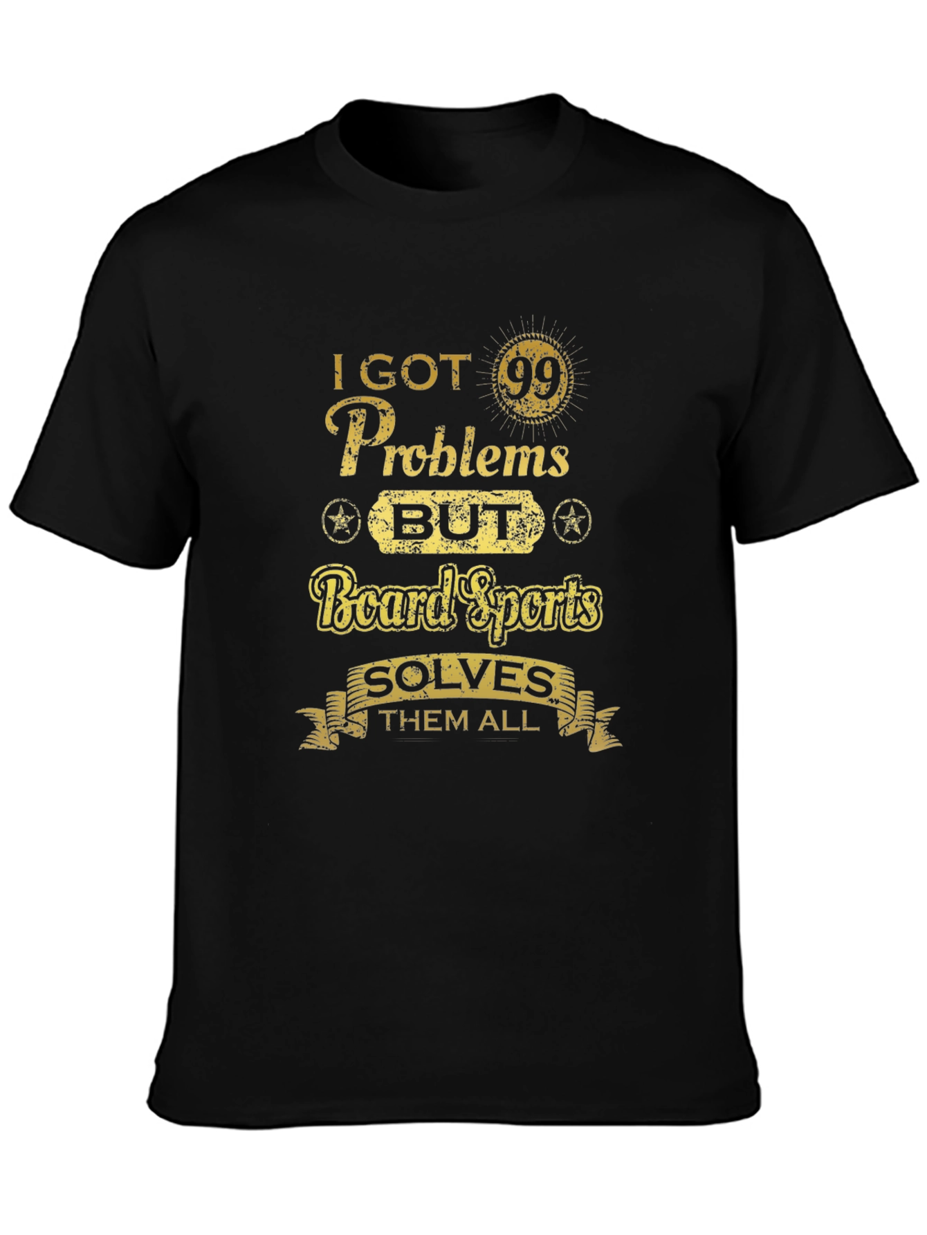 Board Sports Solve Problems T-Shirt