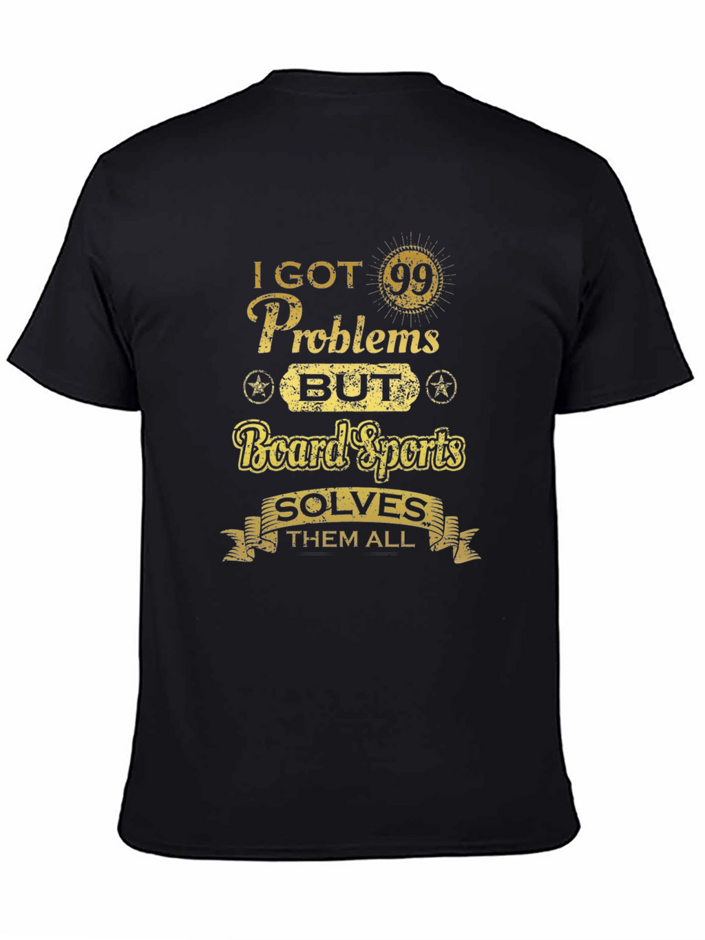 Board Sports Solve Problems T-Shirt
