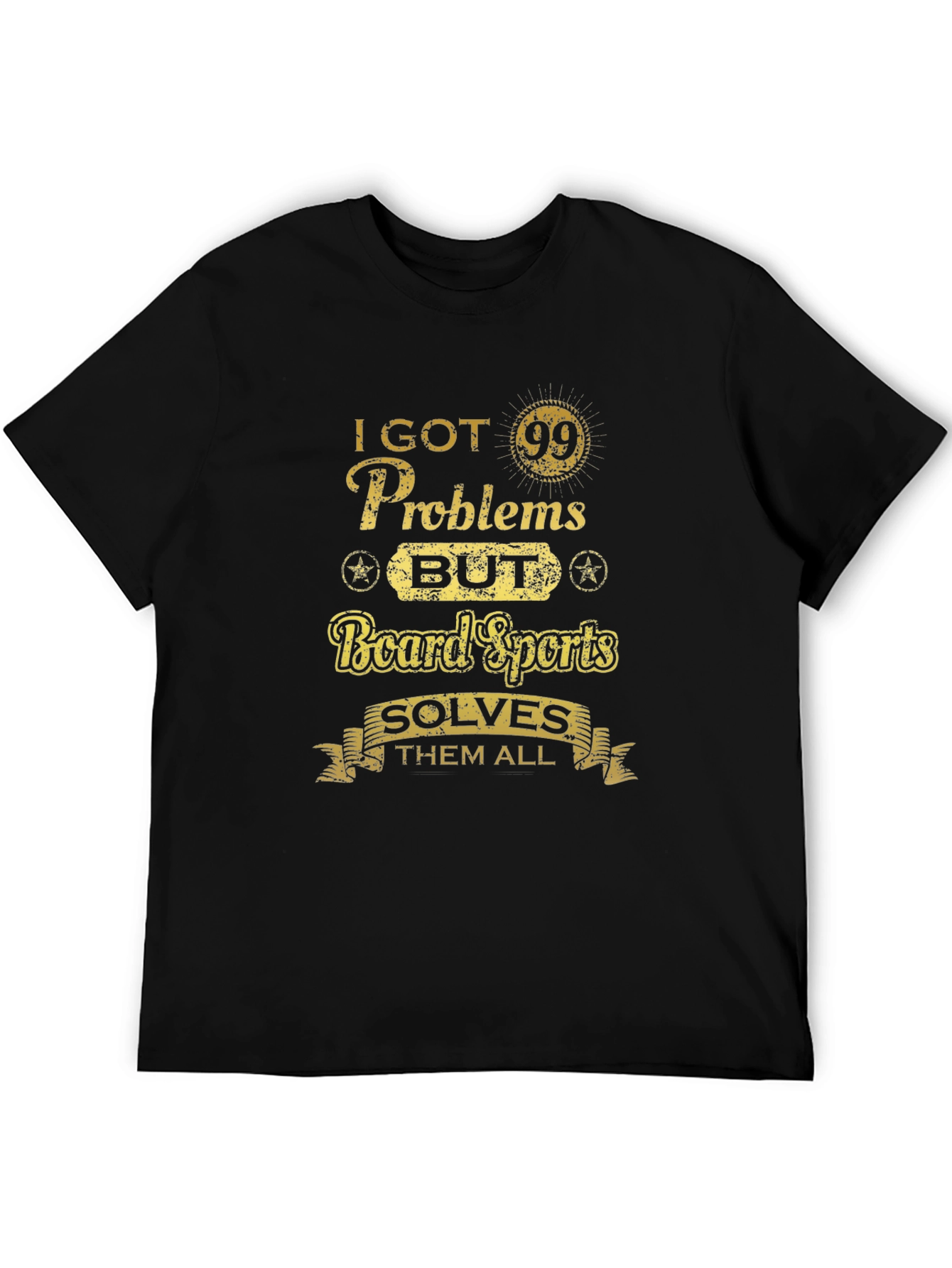 Board Sports Solve Problems T-Shirt