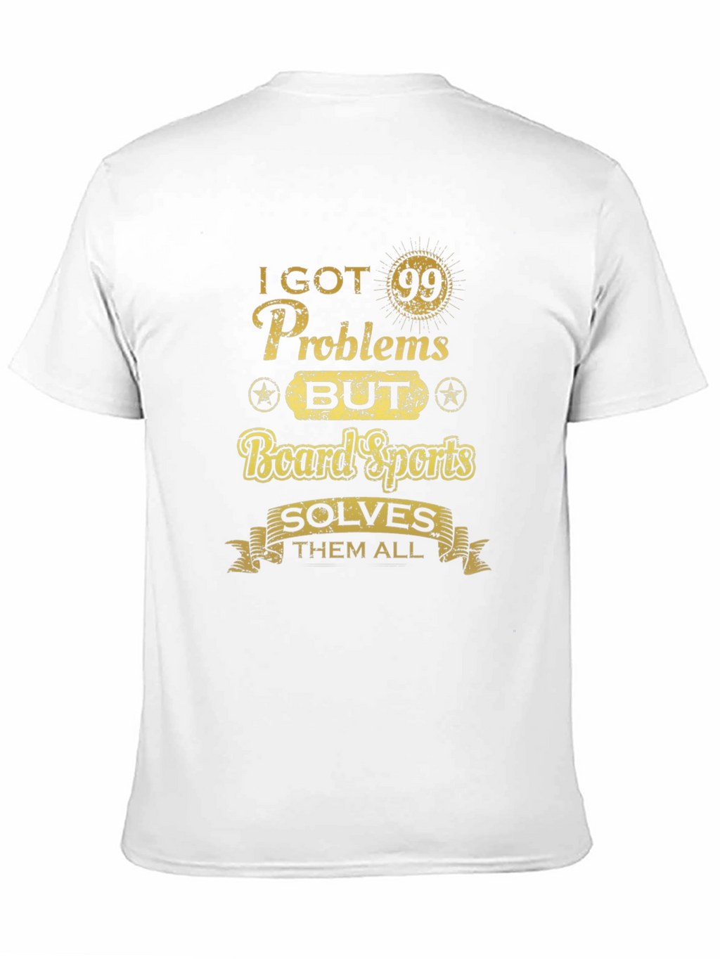 Board Sports Solve Problems T-Shirt