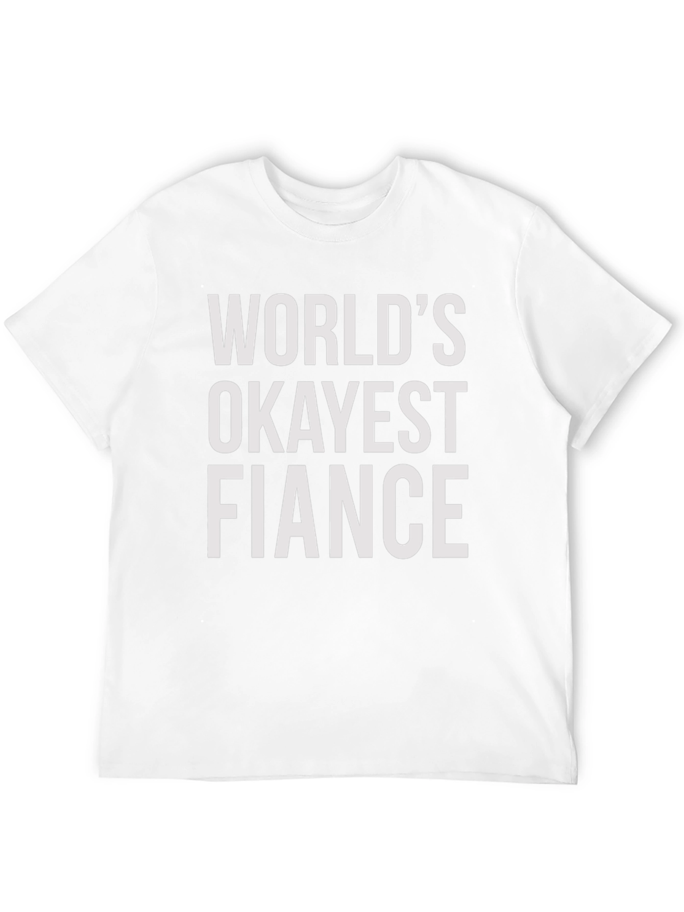 Worlds Okayest Fiance T-Shirt - Funny Engagement Gift