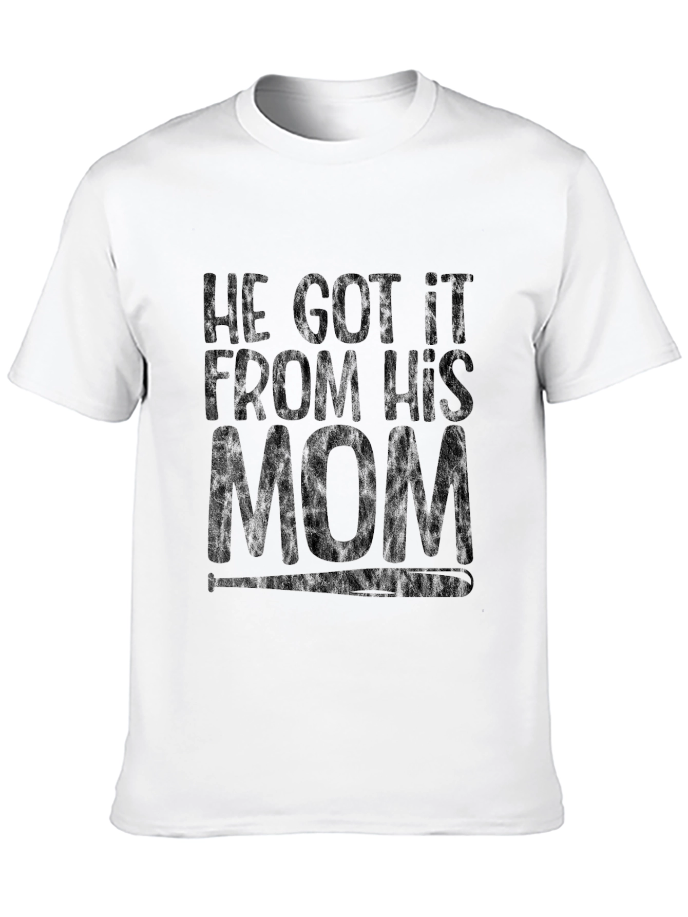 He Got It From His Mom T-Shirt