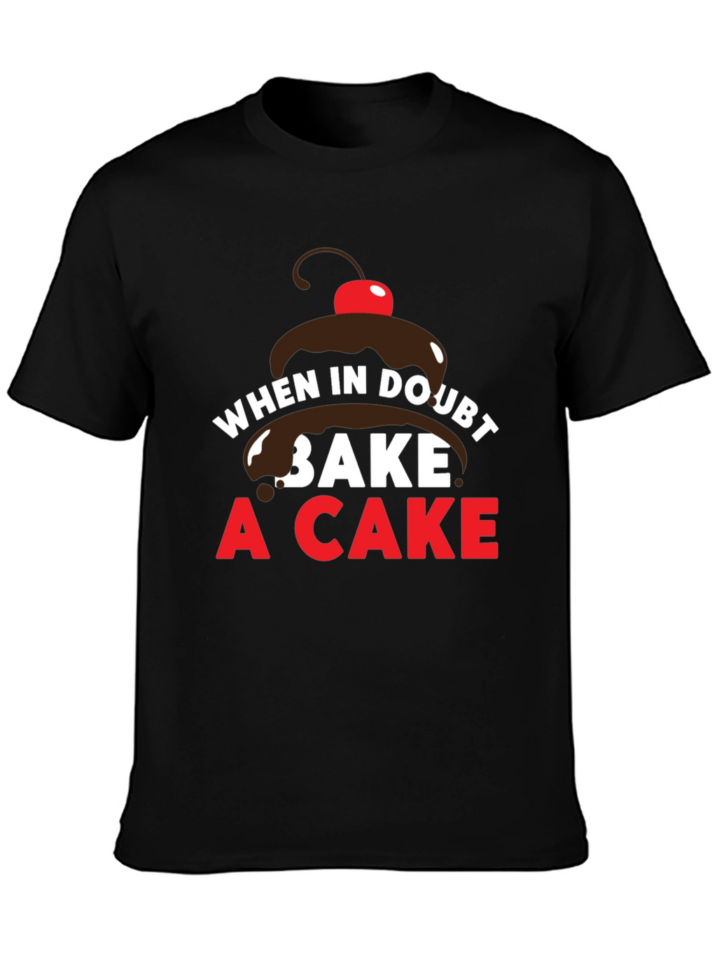 When in Doubt Bake a Cake T-Shirt