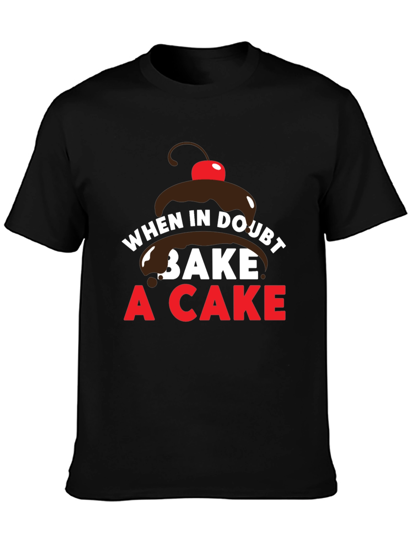 When in Doubt Bake a Cake T-Shirt