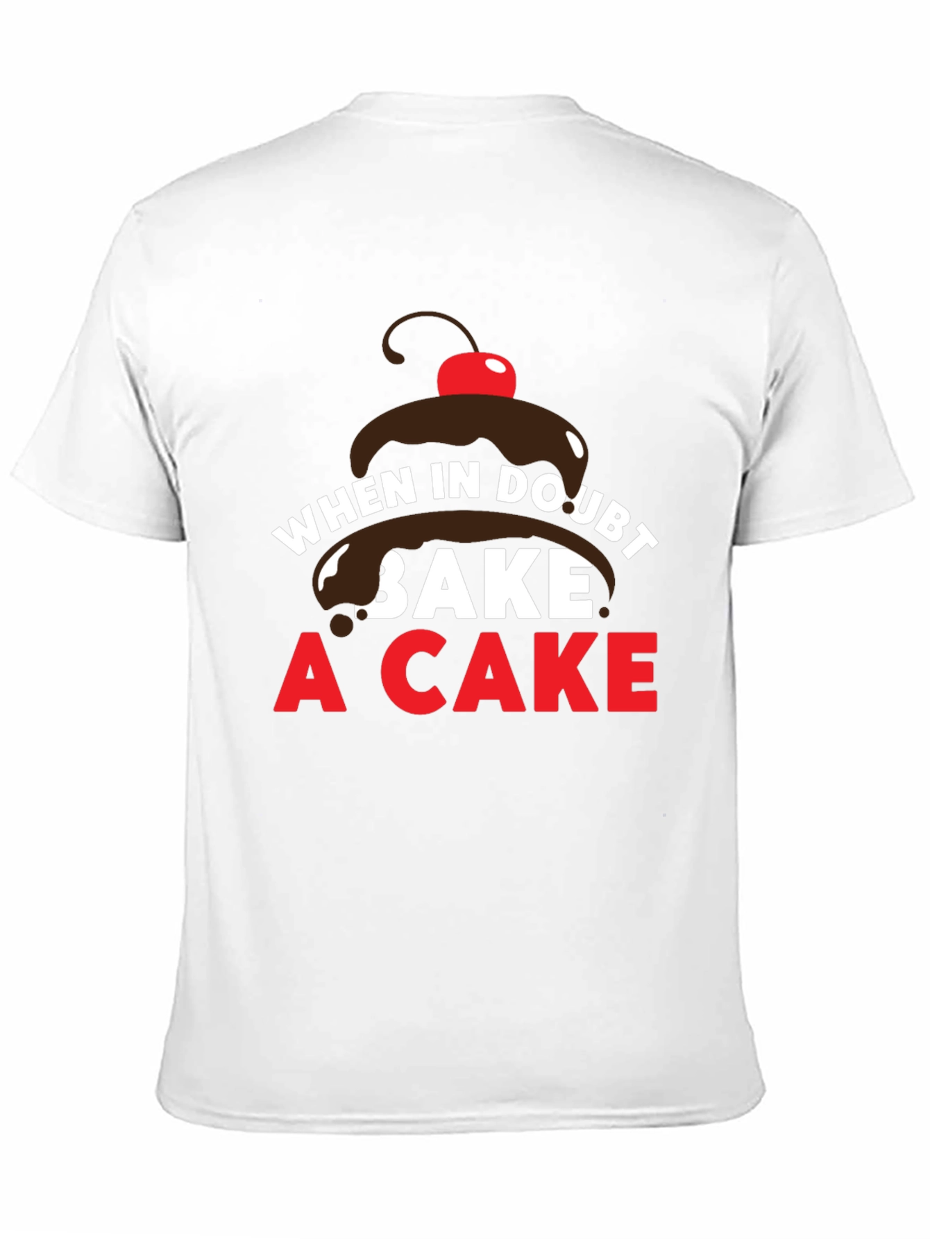 When in Doubt Bake a Cake T-Shirt
