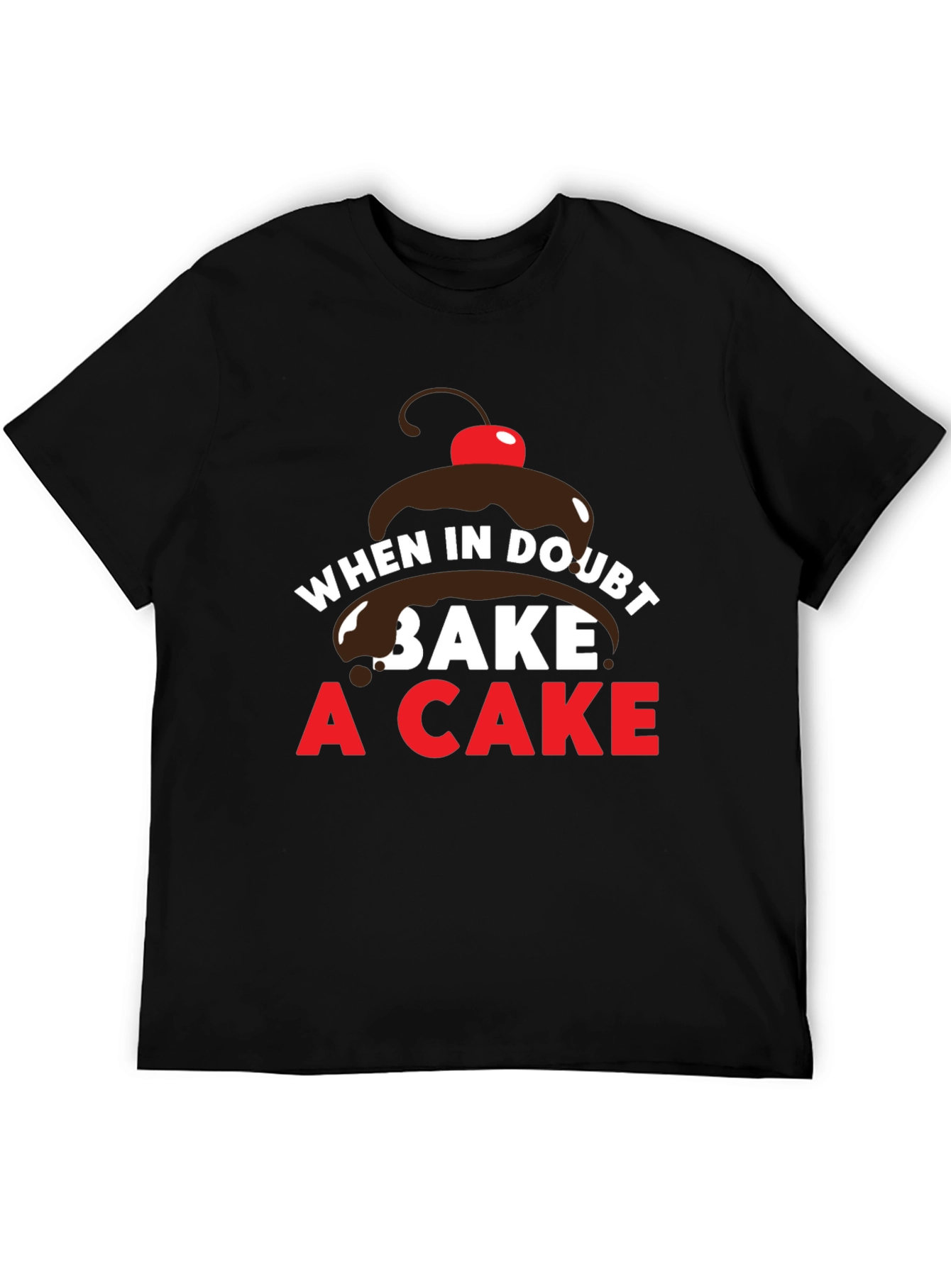 When in Doubt Bake a Cake T-Shirt