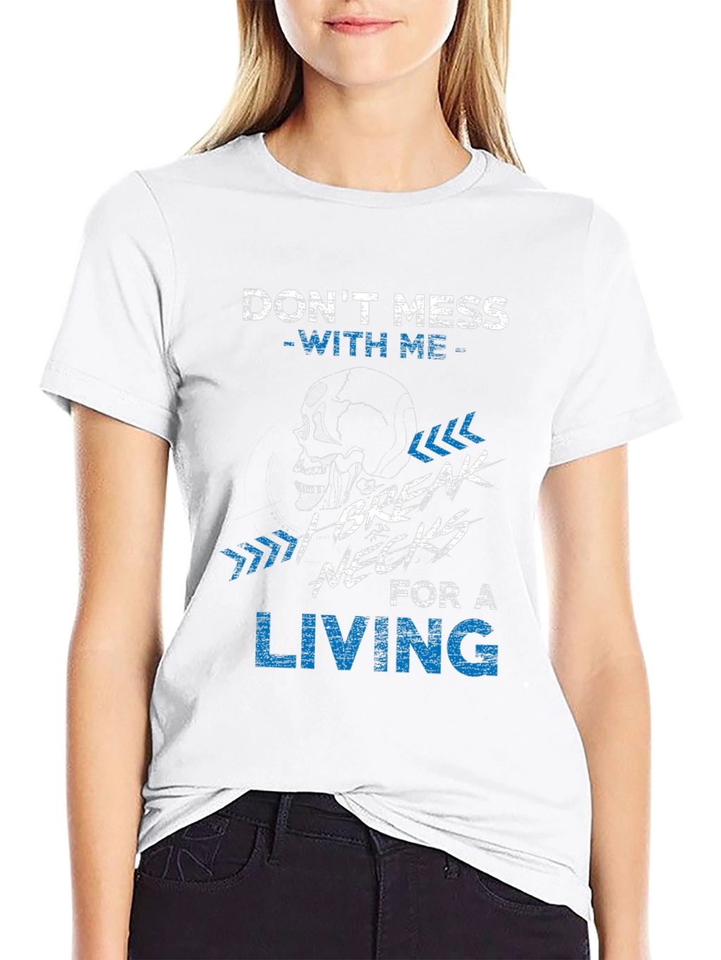 Dont Mess With Me T-Shirt