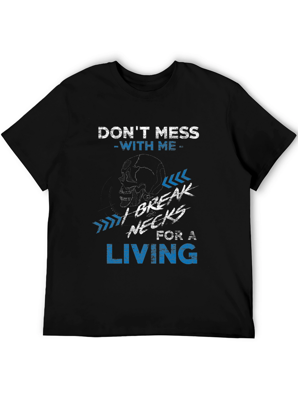 Dont Mess With Me T-Shirt