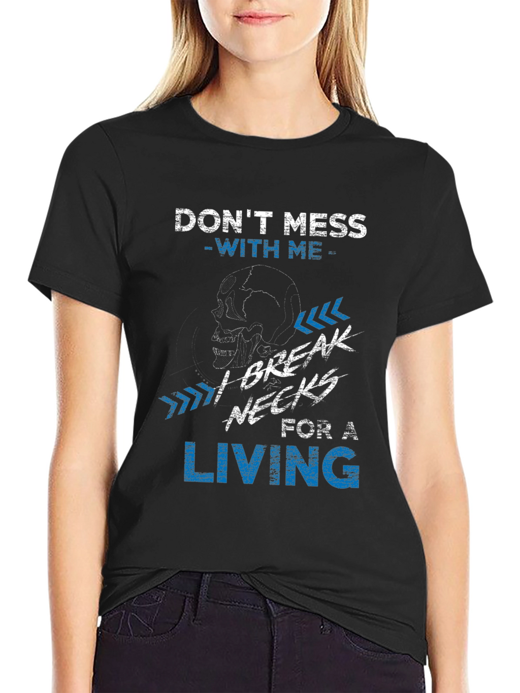 Dont Mess With Me T-Shirt