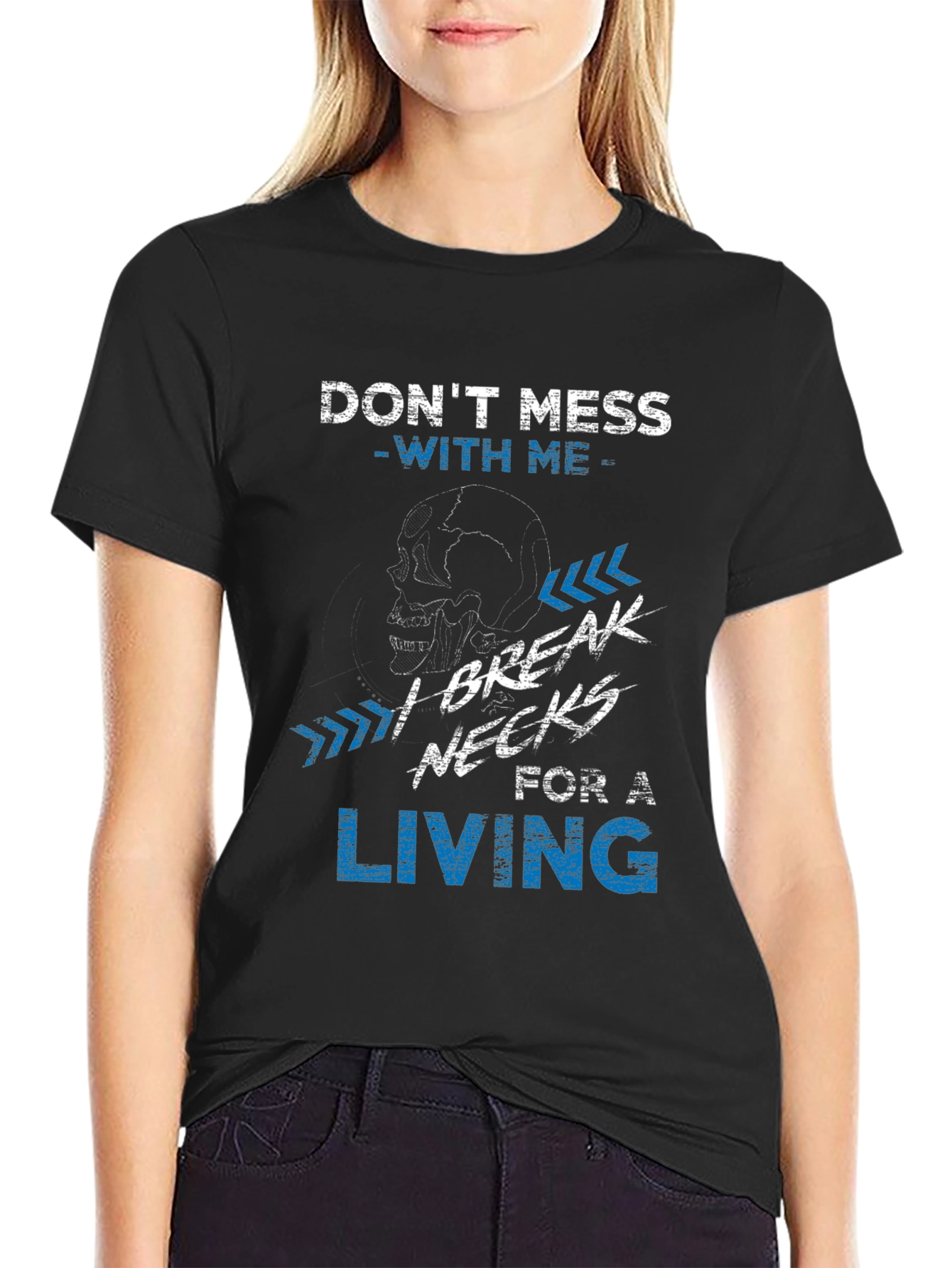 Dont Mess With Me T-Shirt