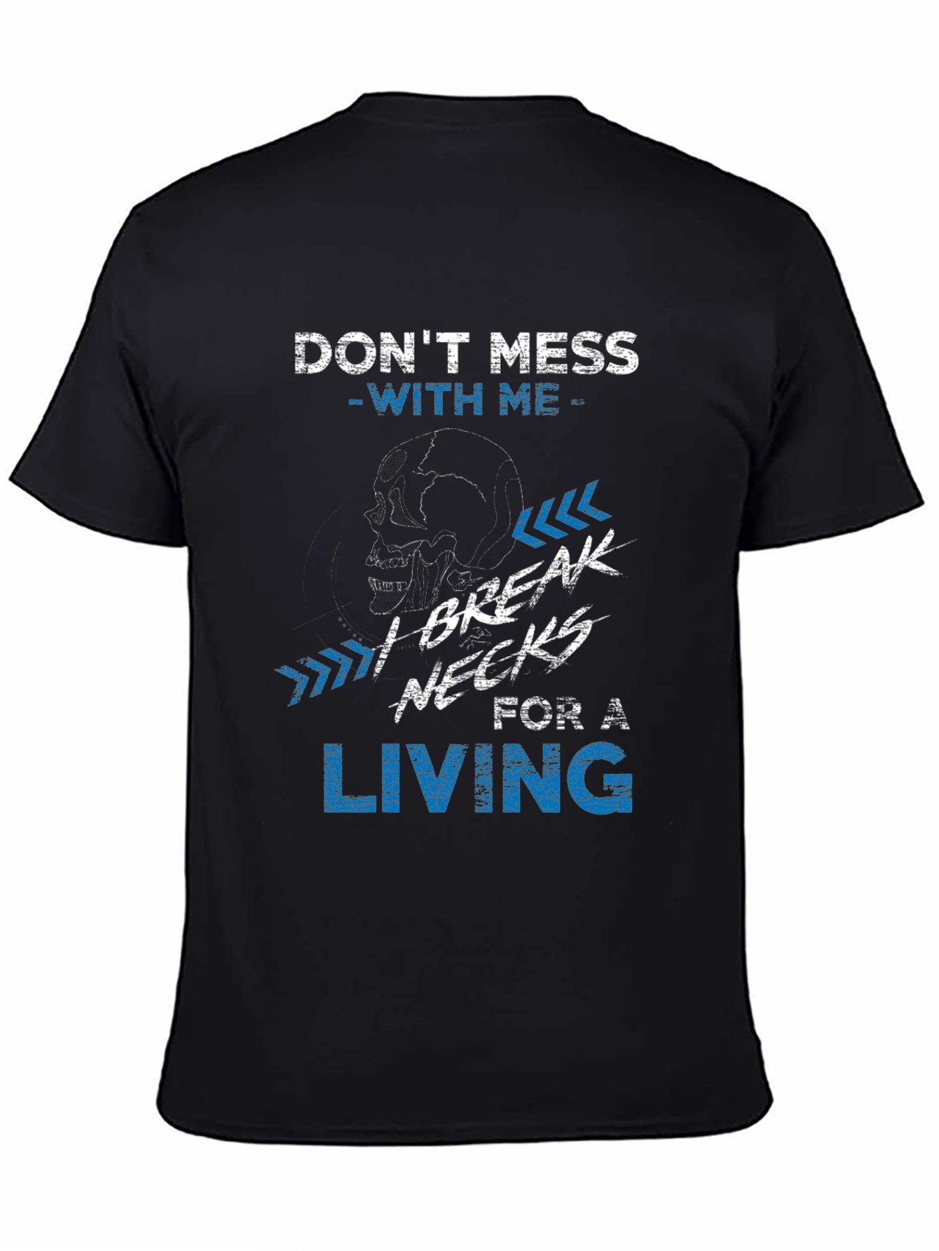 Dont Mess With Me T-Shirt