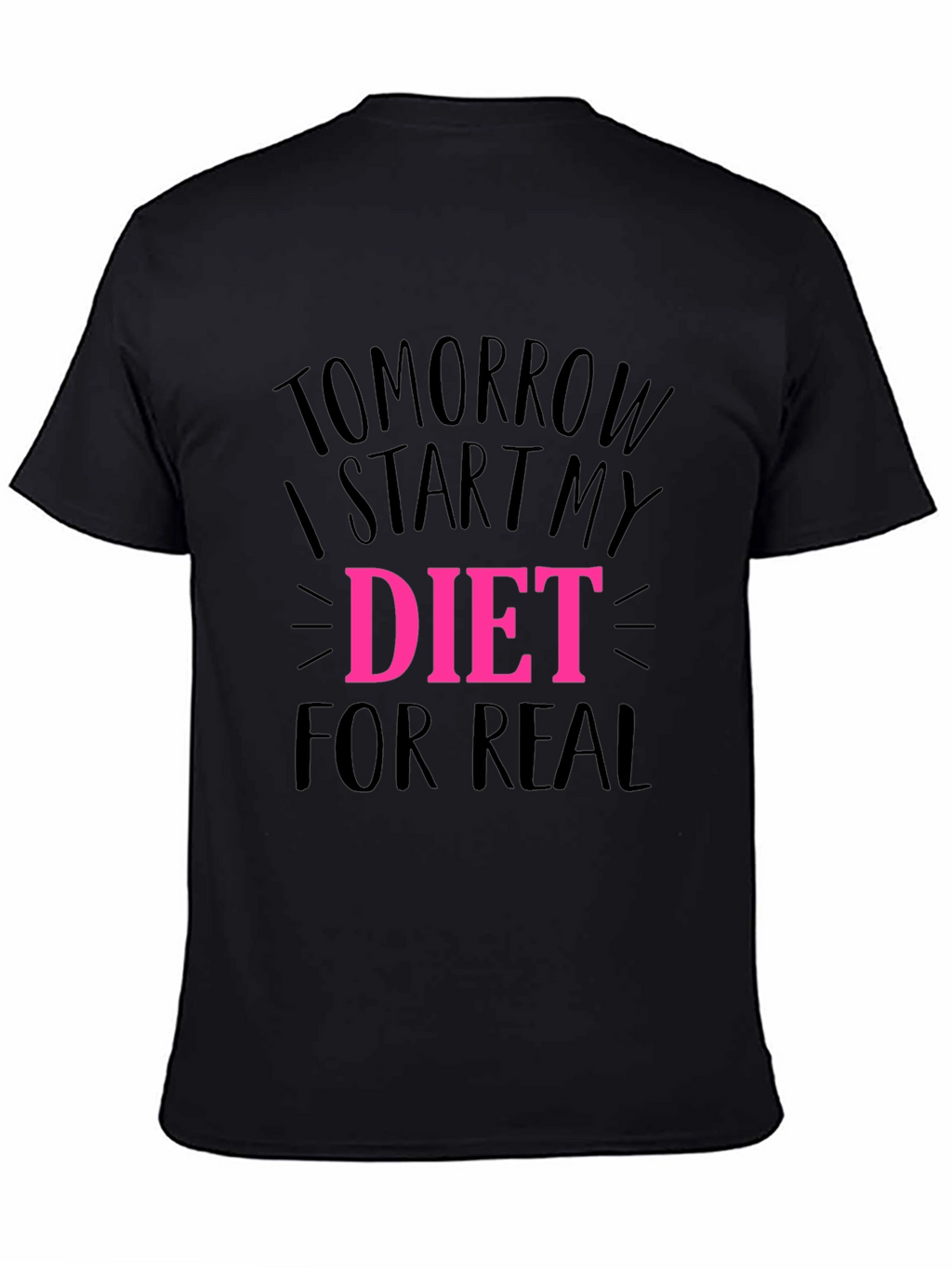 Tomorrow I Start My Diet Black T-Shirt