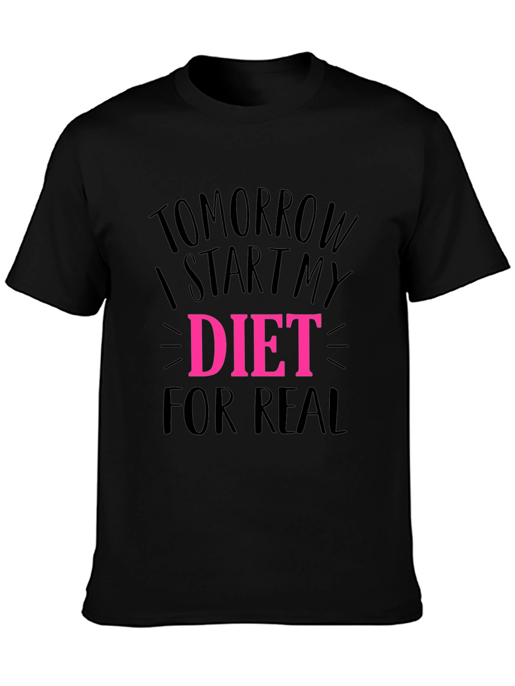 Tomorrow I Start My Diet Black T-Shirt