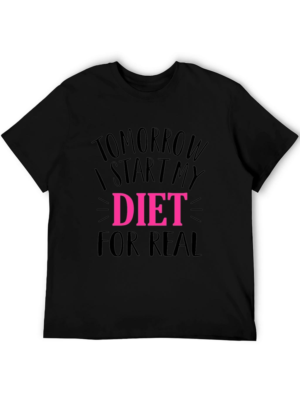 Tomorrow I Start My Diet Black T-Shirt