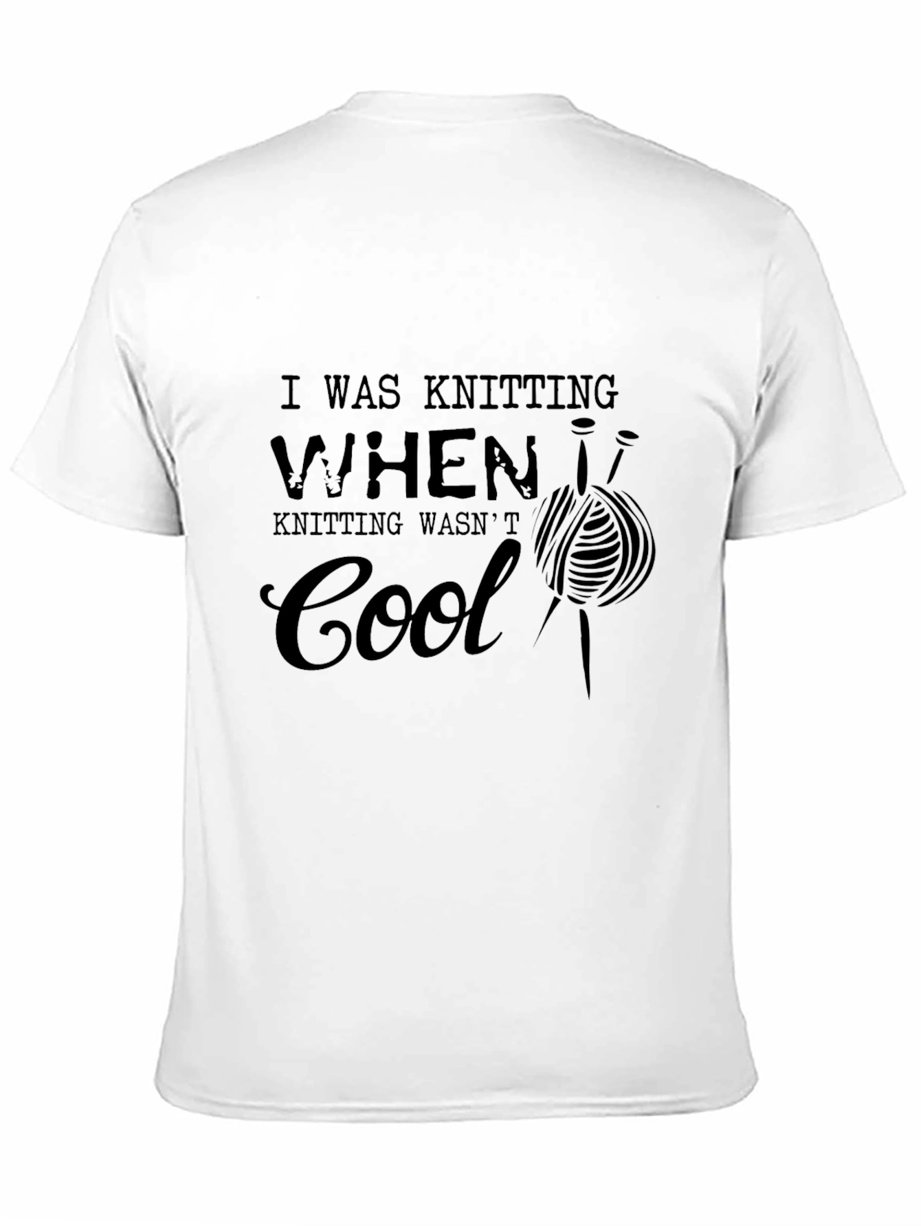 Knitting Humor T-Shirt - I Was Knitting When...
