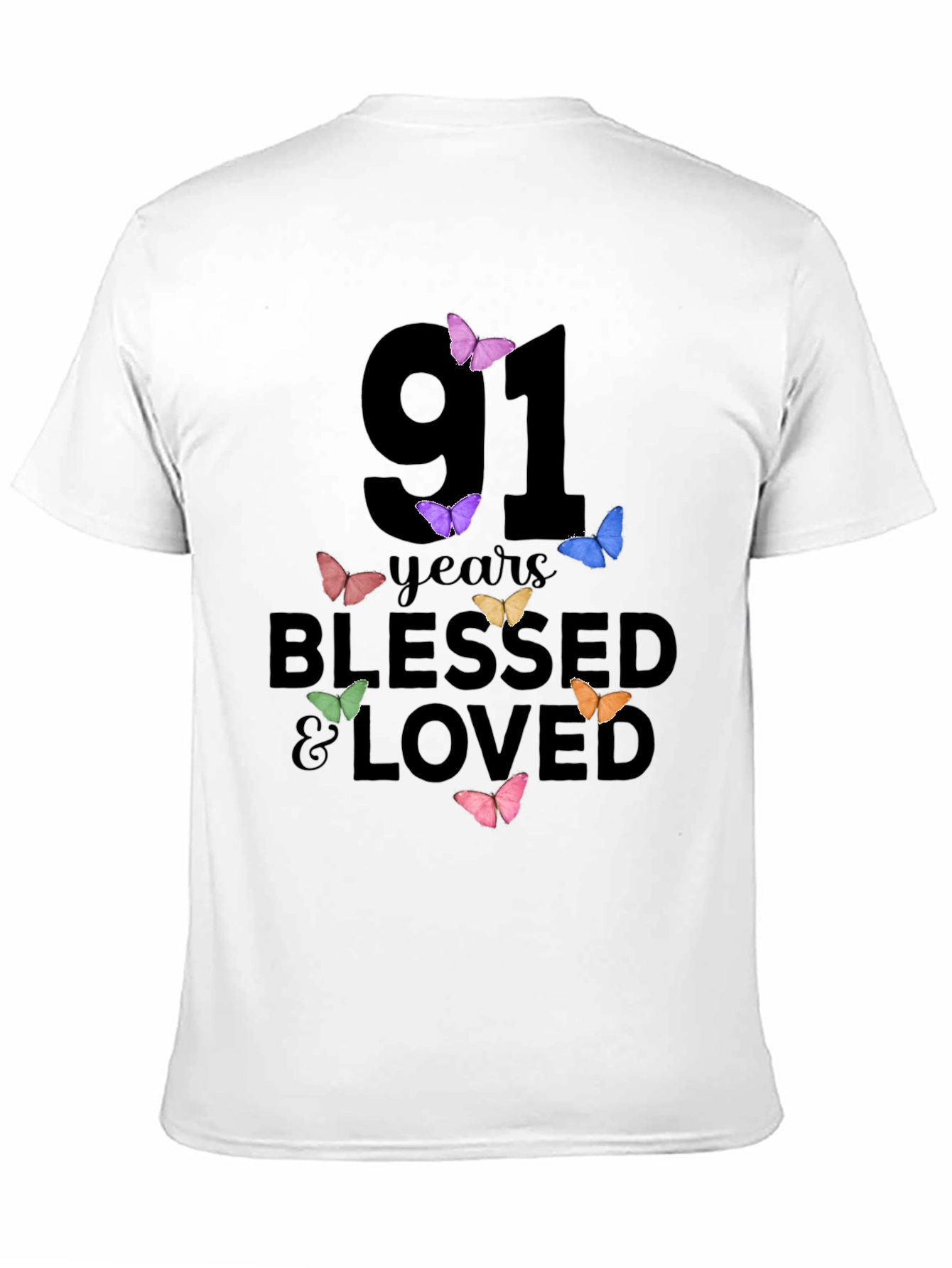 91 Years Blessed & Loved Butterfly T-Shirt