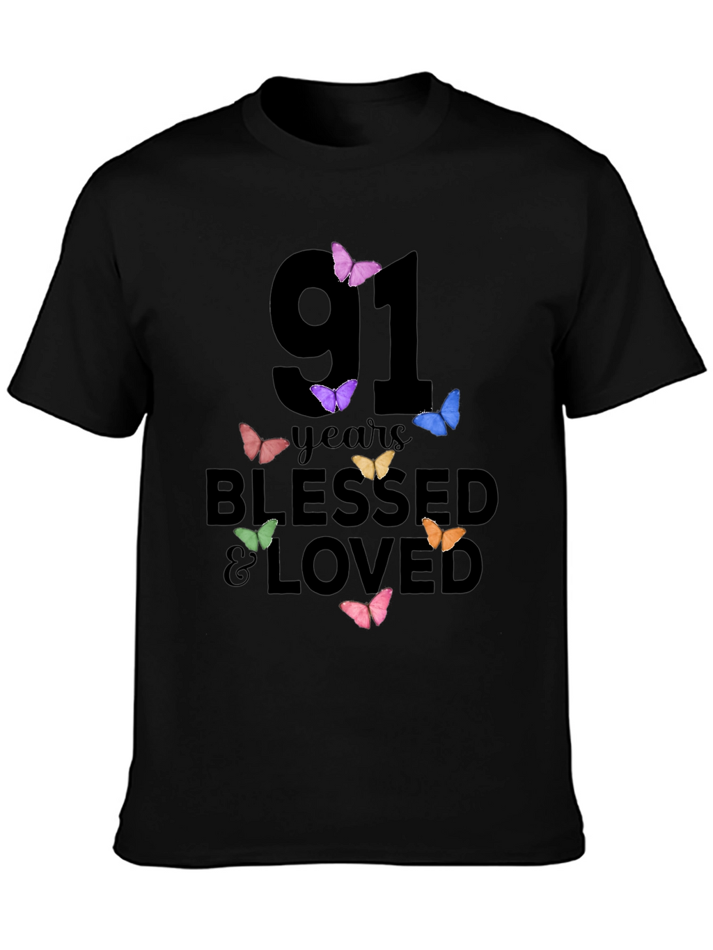 91 Years Blessed & Loved Butterfly T-Shirt