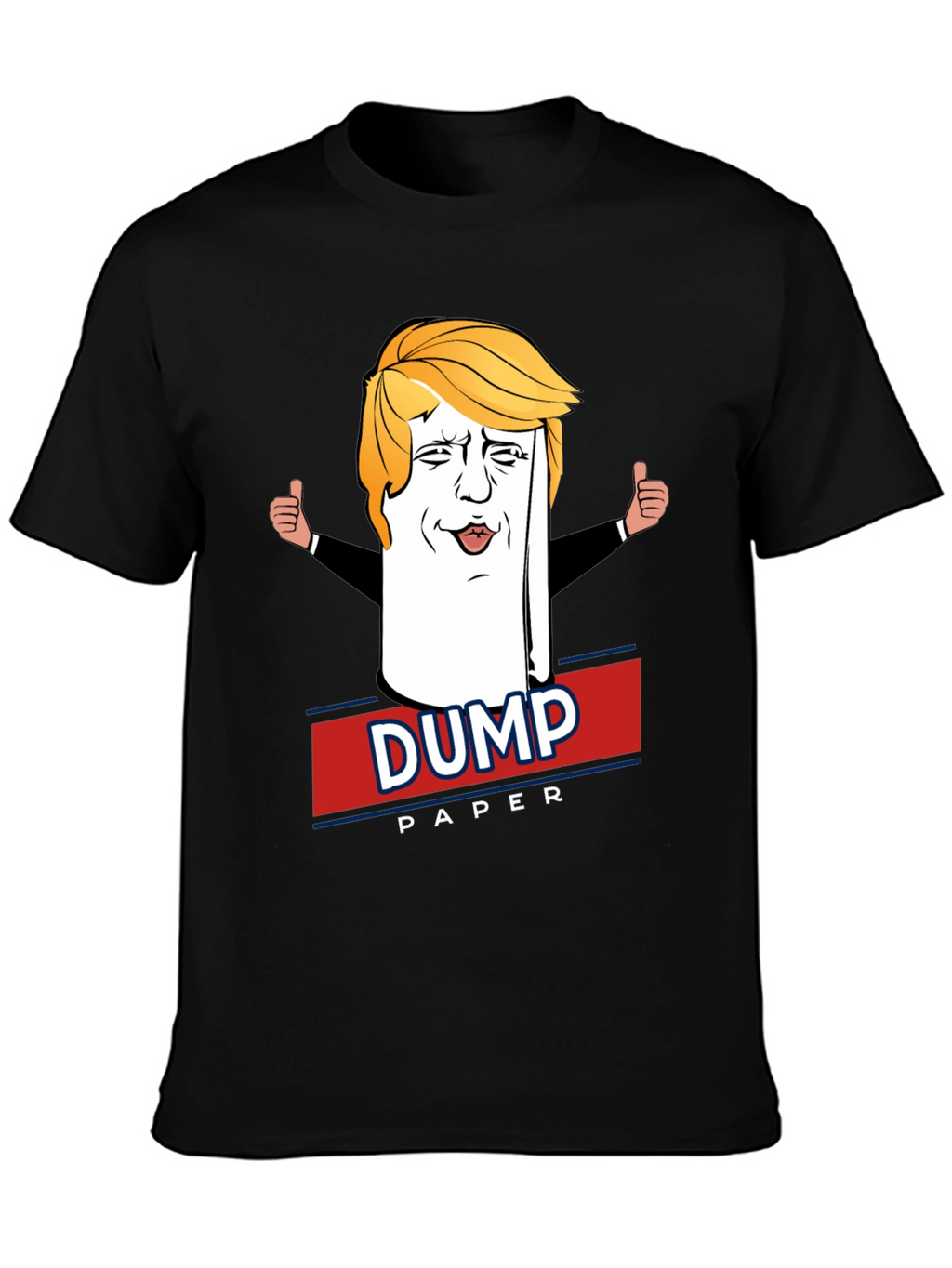Dump Paper Political Humor T-Shirt