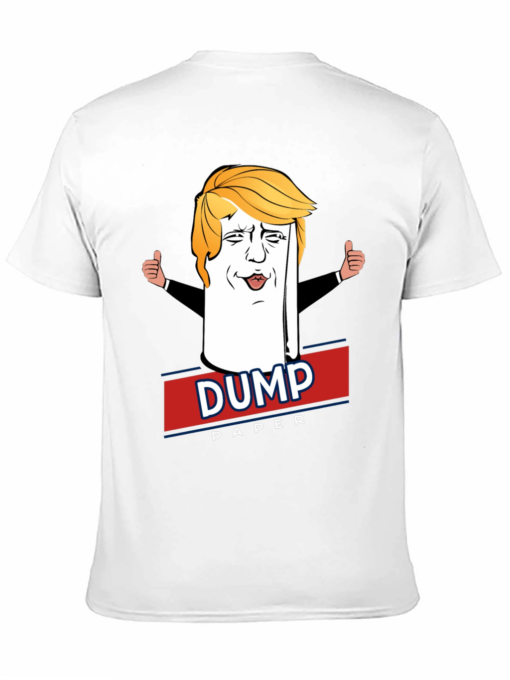 Dump Paper Political Humor T-Shirt