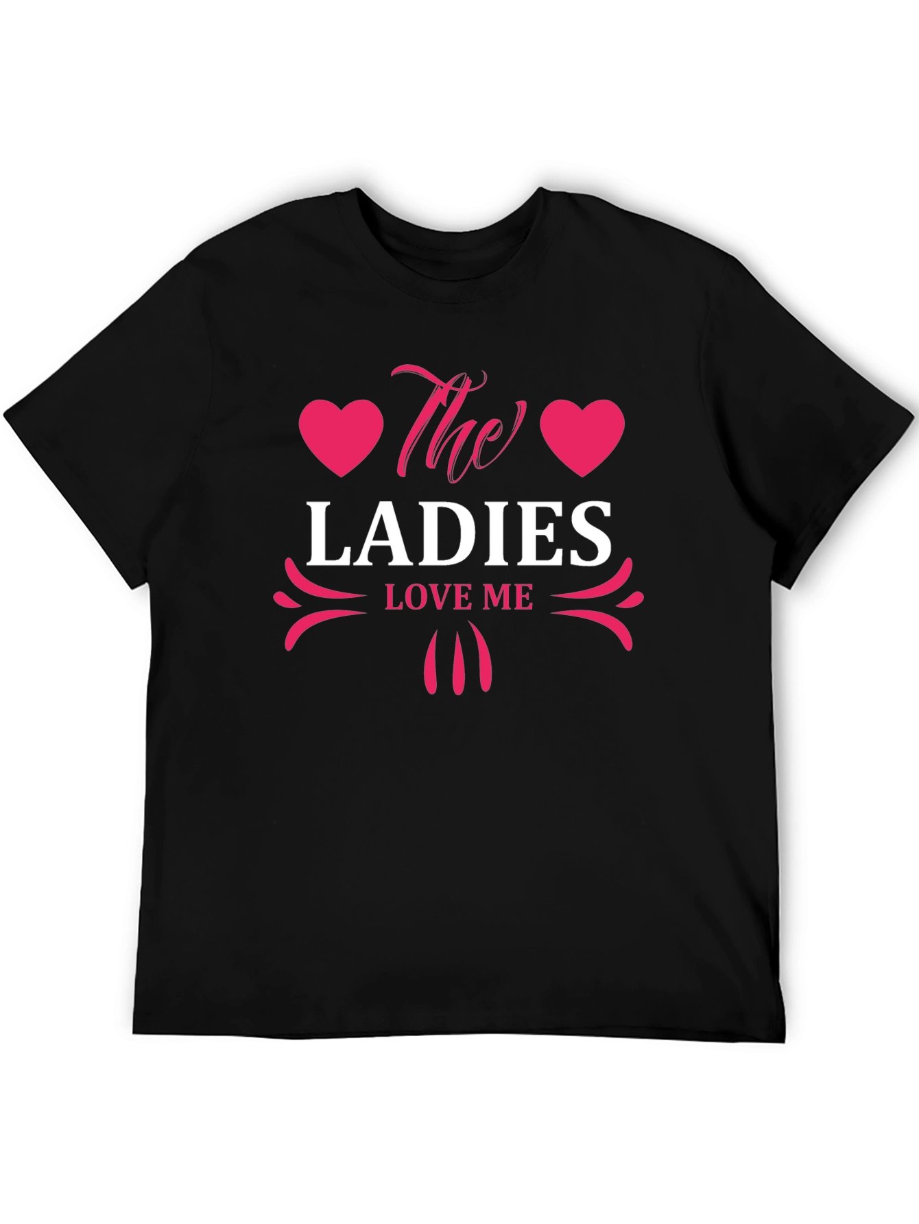 The Ladies Love Me Graphic T-Shirt - Stylish Design