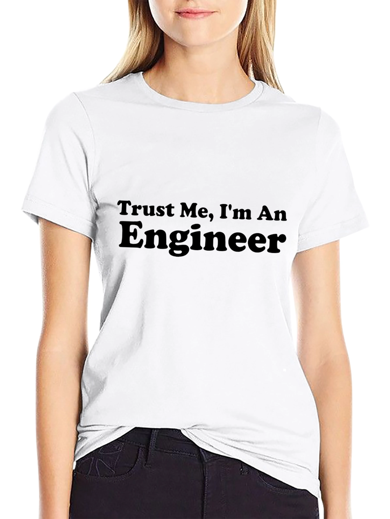 Trust Me Im An Engineer T-Shirt