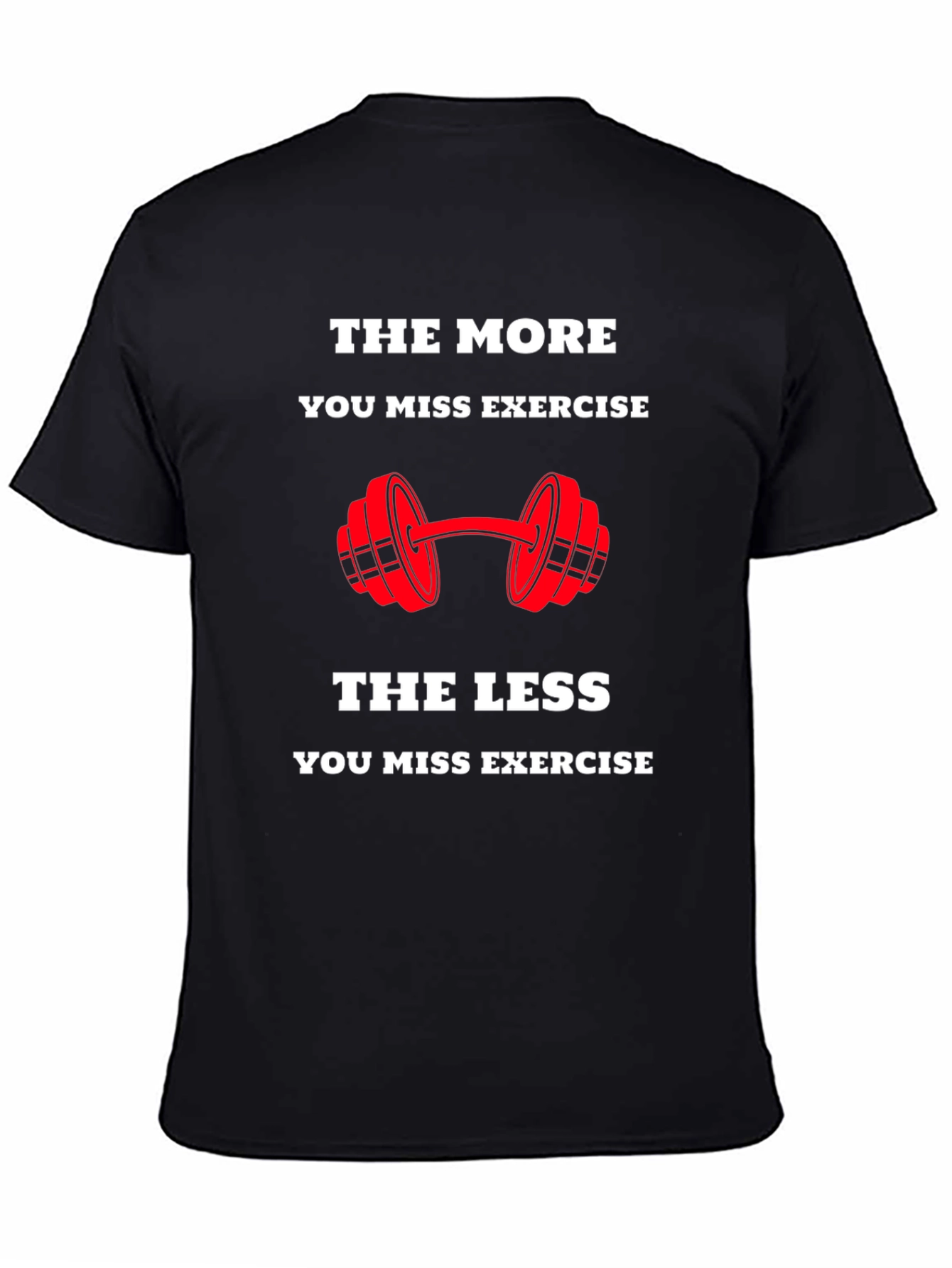 Workout Motivation T-Shirt - Exercise Reminder