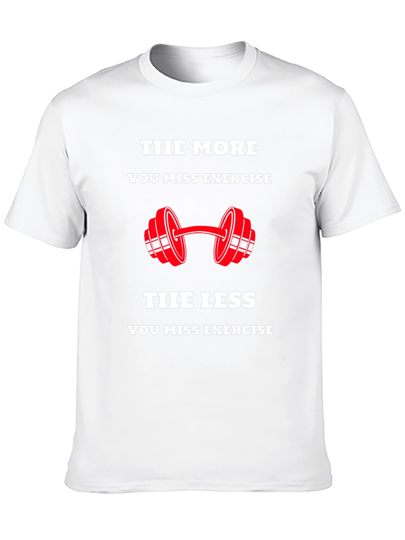 Workout Motivation T-Shirt - Exercise Reminder