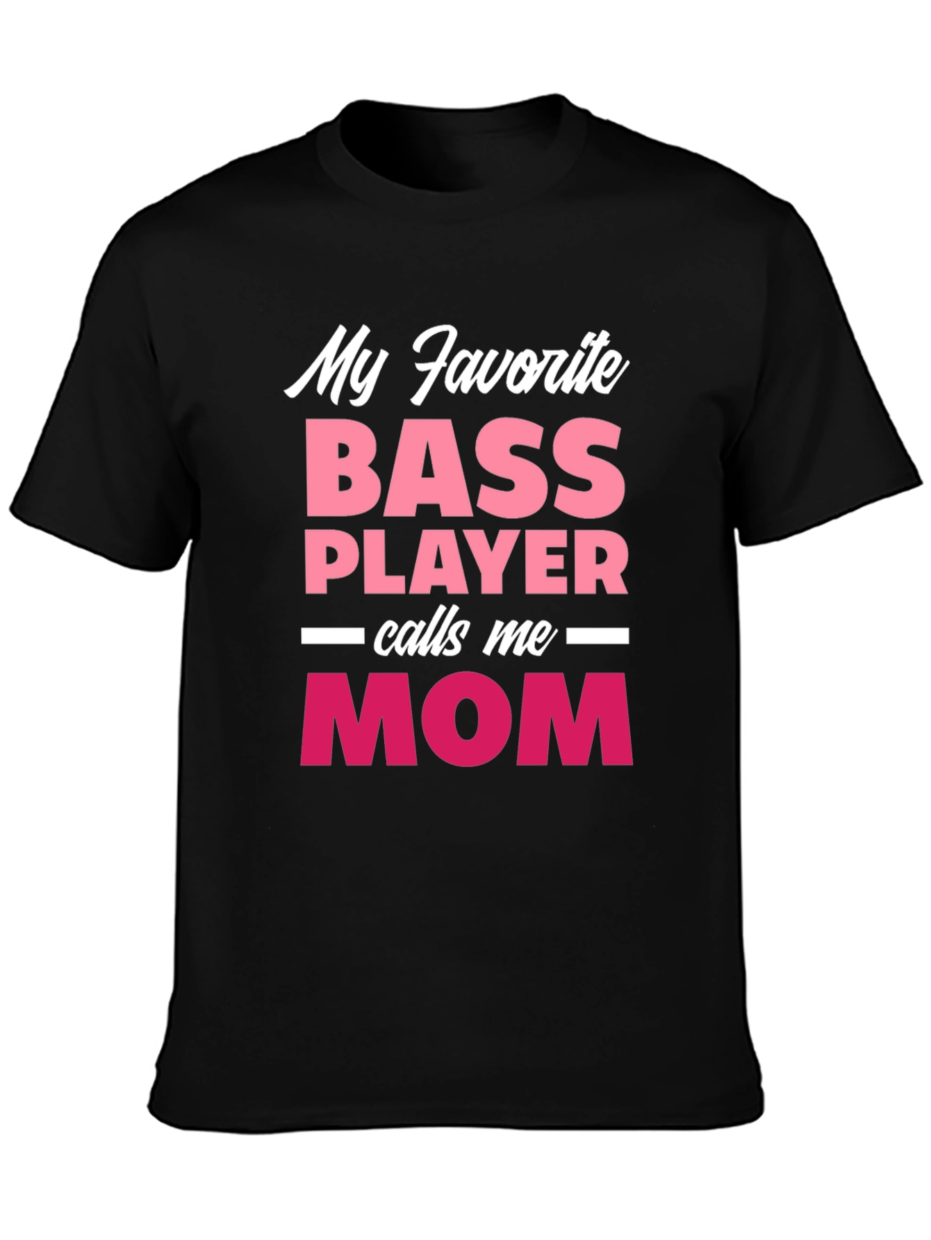 Bass Player Mom T-Shirt - Gift for Musicians Mom
