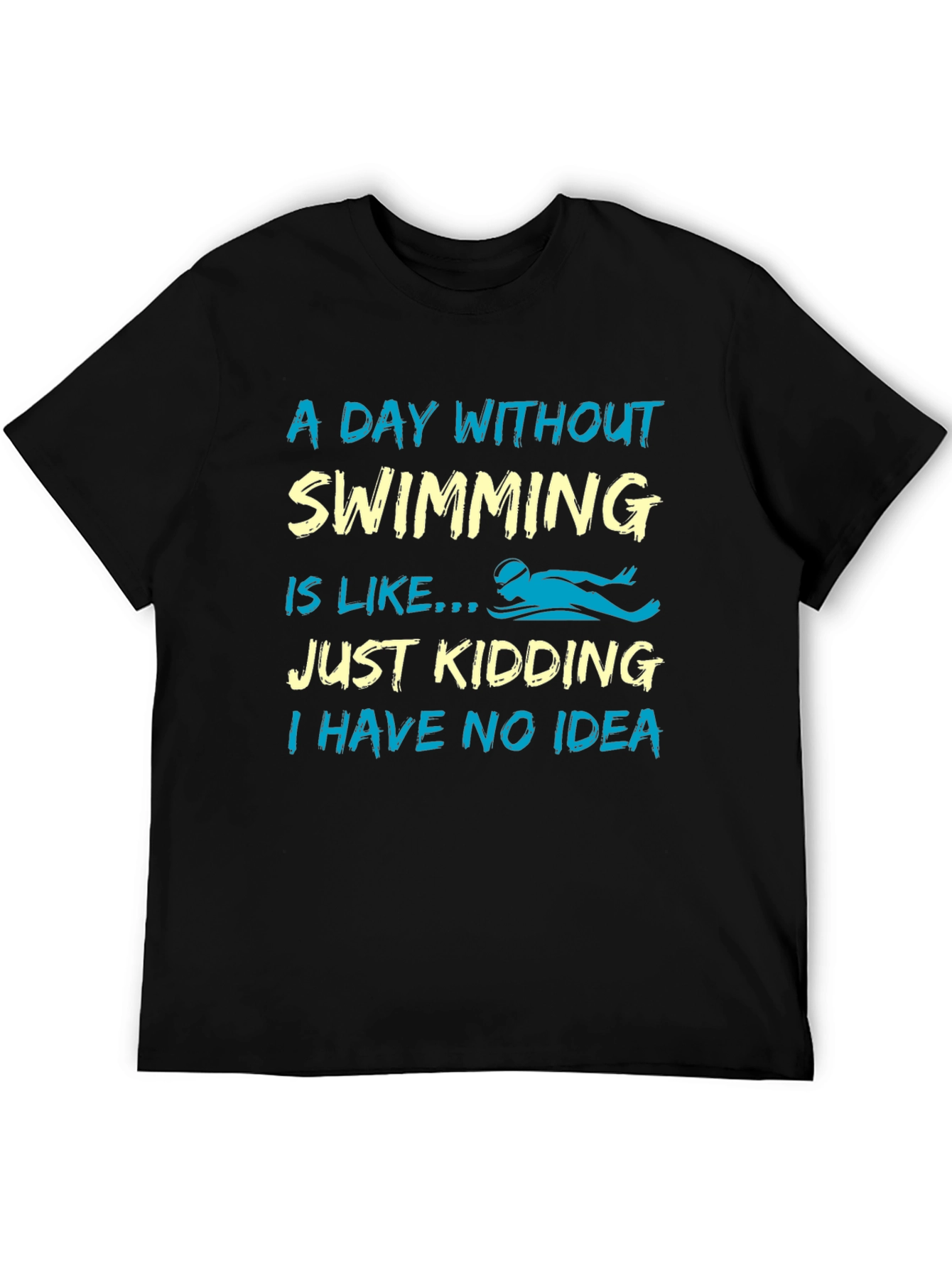 Funny Swimming T-Shirt - A Day Without Swimming